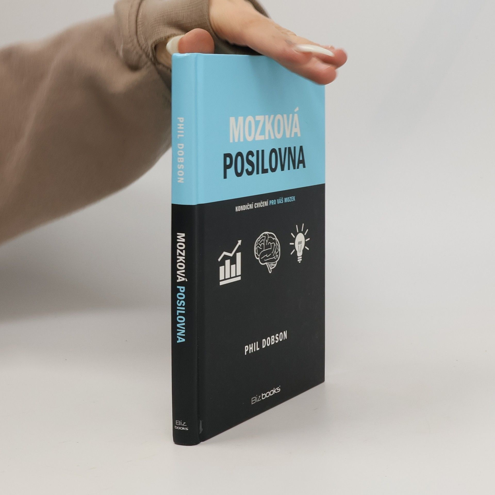 Phil Dobson Mozková posilovna : Kondiční cvičení pro váš mozek