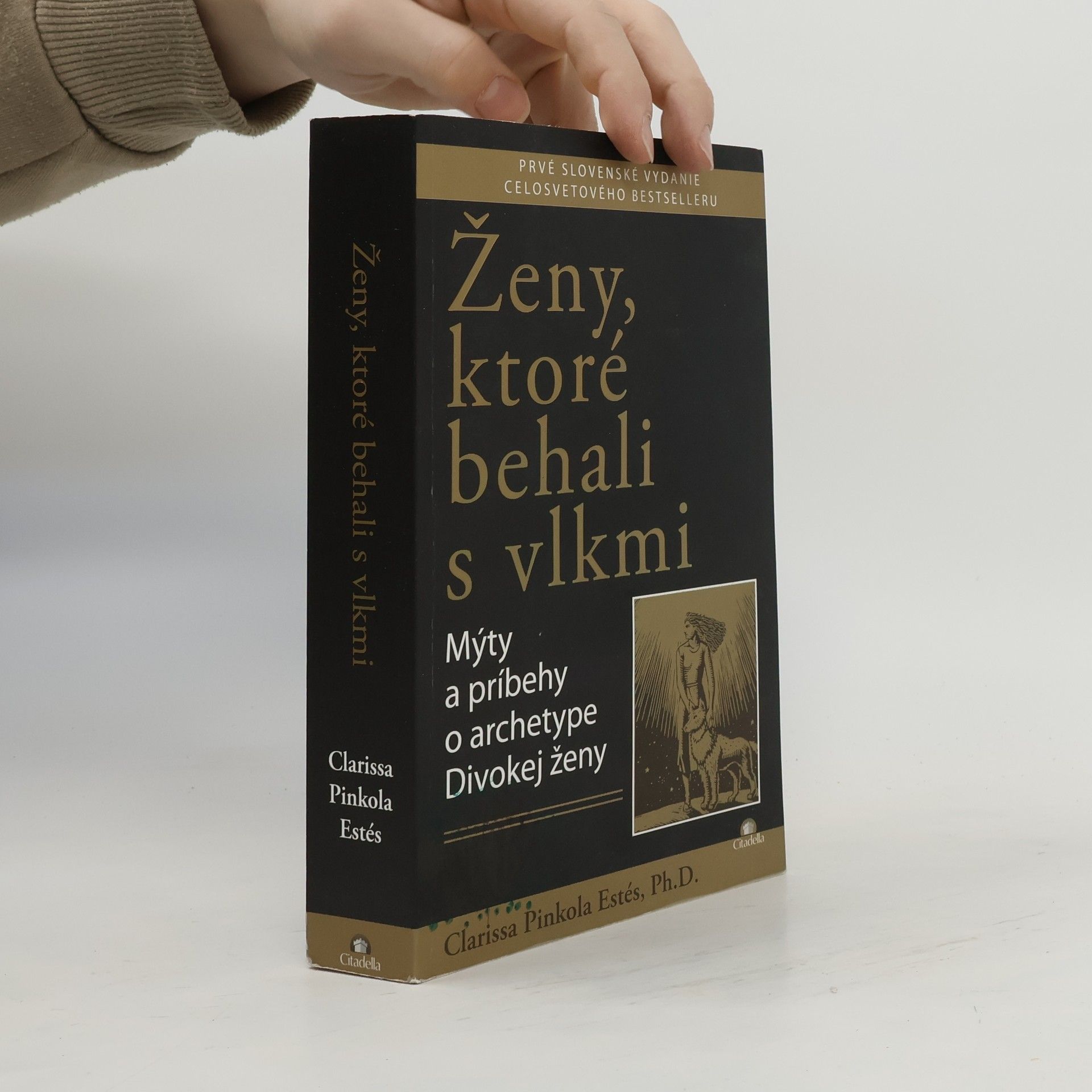 Clarissa Pinkola Estés Ženy, ktoré behali s vlkmi : mýty a príbehy o archetype divokej ženy