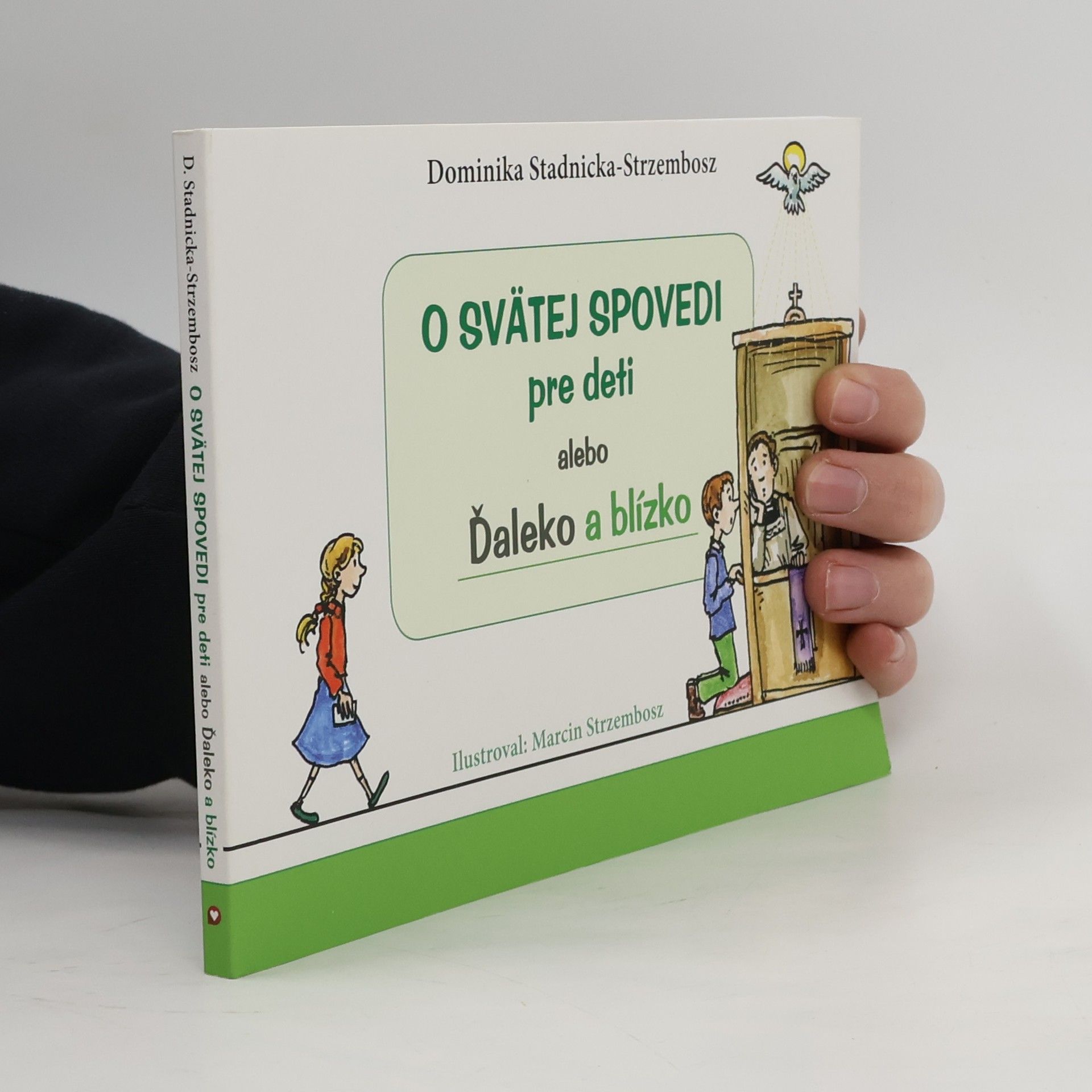 Stadnicka-Strzembosz Dominika O svätej spovedi pre deti alebo Ďaleko a blízko