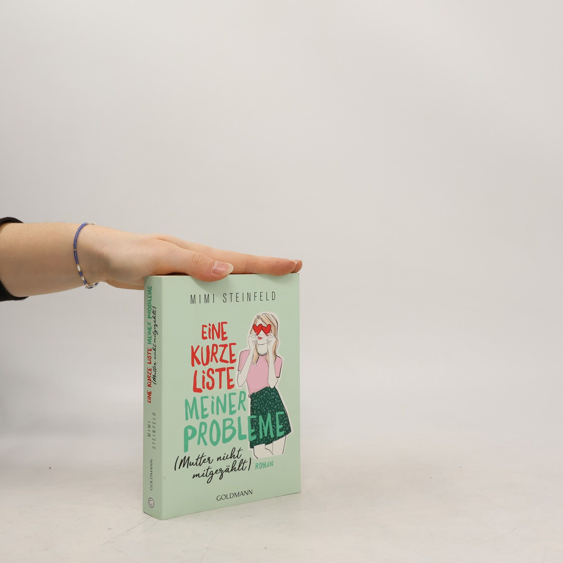 Mimi Steinfeld Eine kurze Liste meiner Probleme (Mutter nicht mitgezählt)