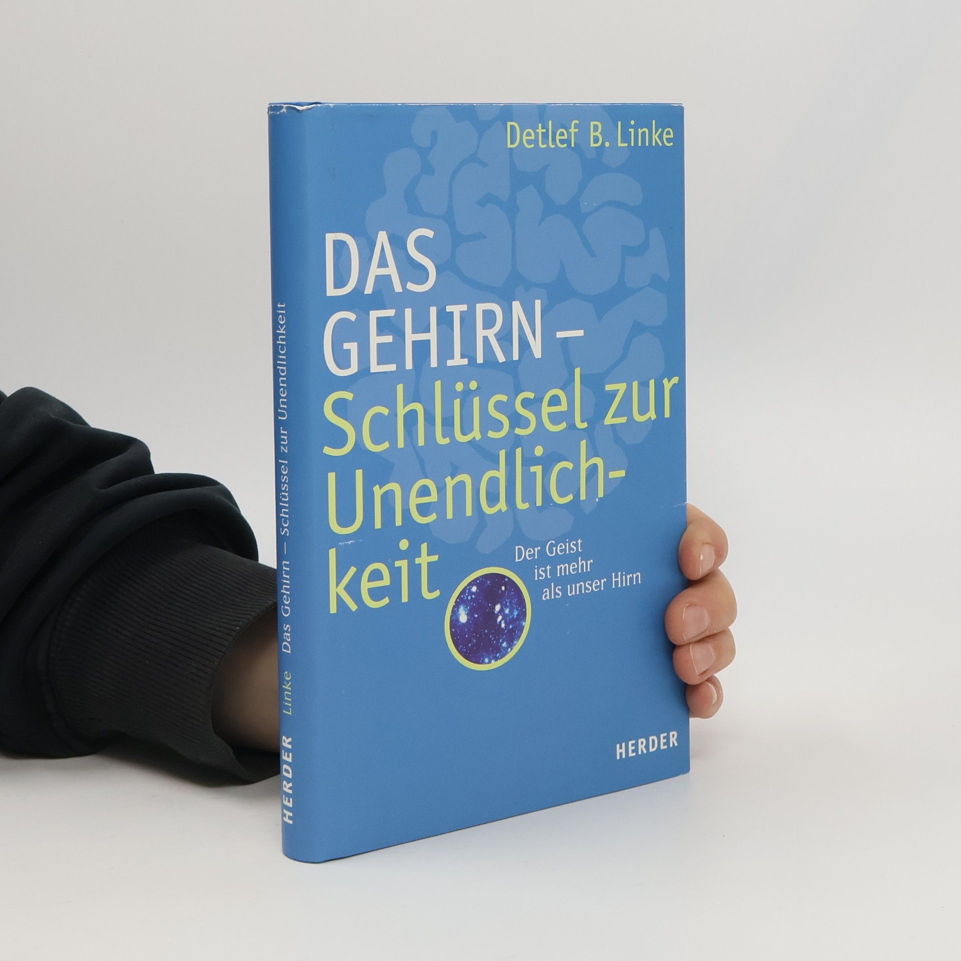 Das Gehirn - Schlüssel zur Unendlichkeit