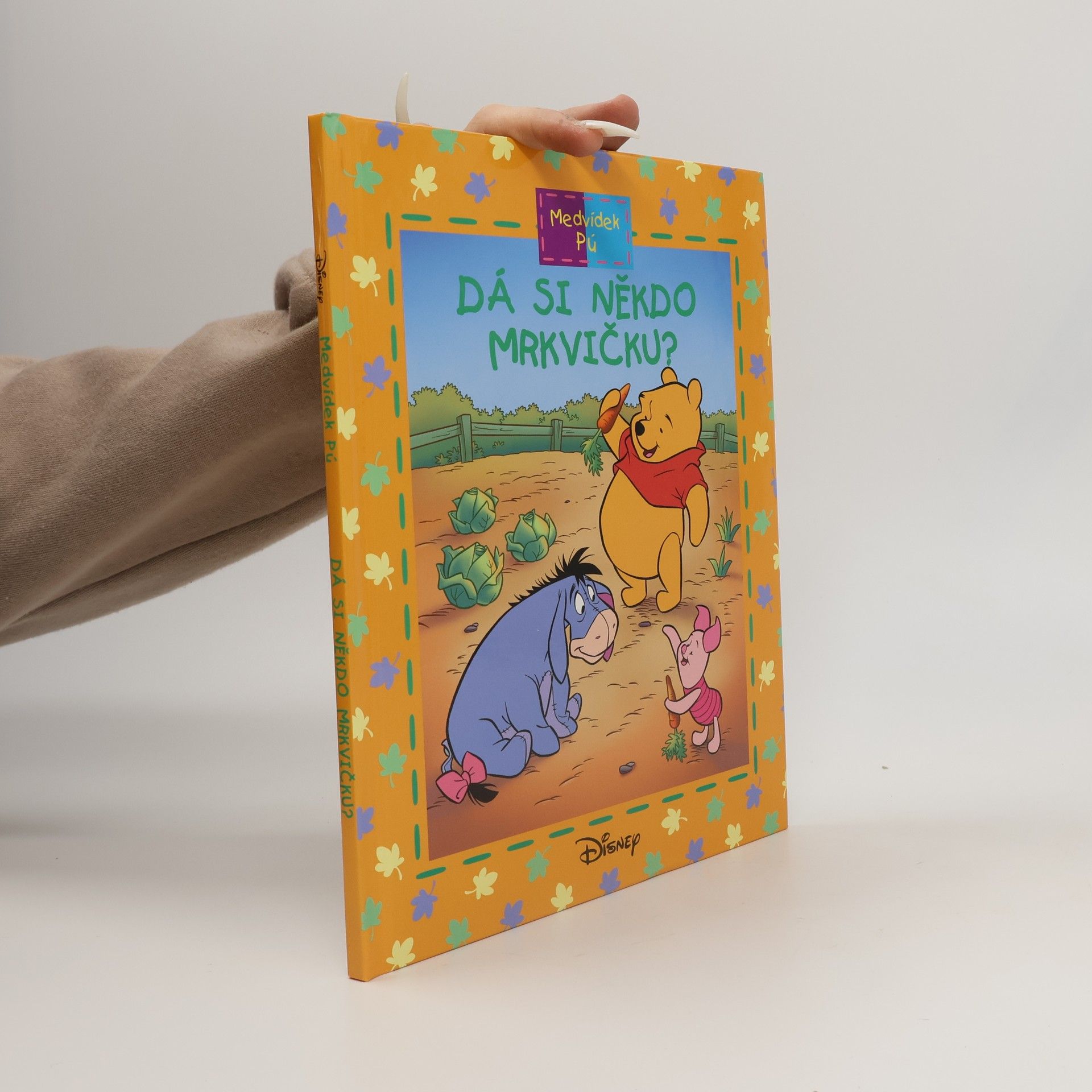 Kolektiv autorů Medvídek Pú. Dá si někdo mrkvičku?