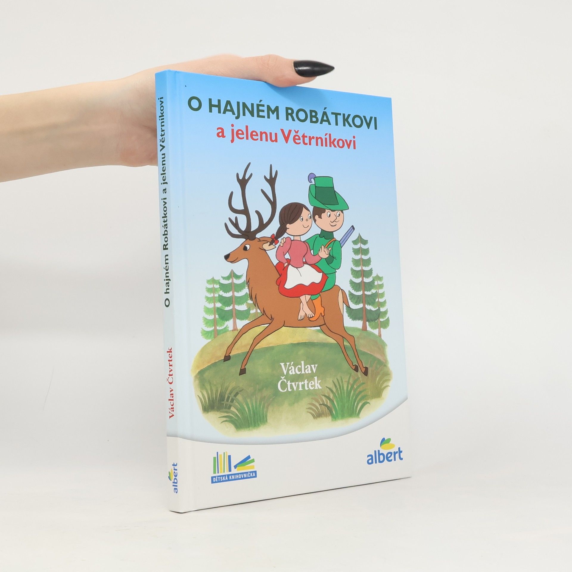 Václav Čtvrtek O hajném Robátkovi a jelenu Větrníkovi
