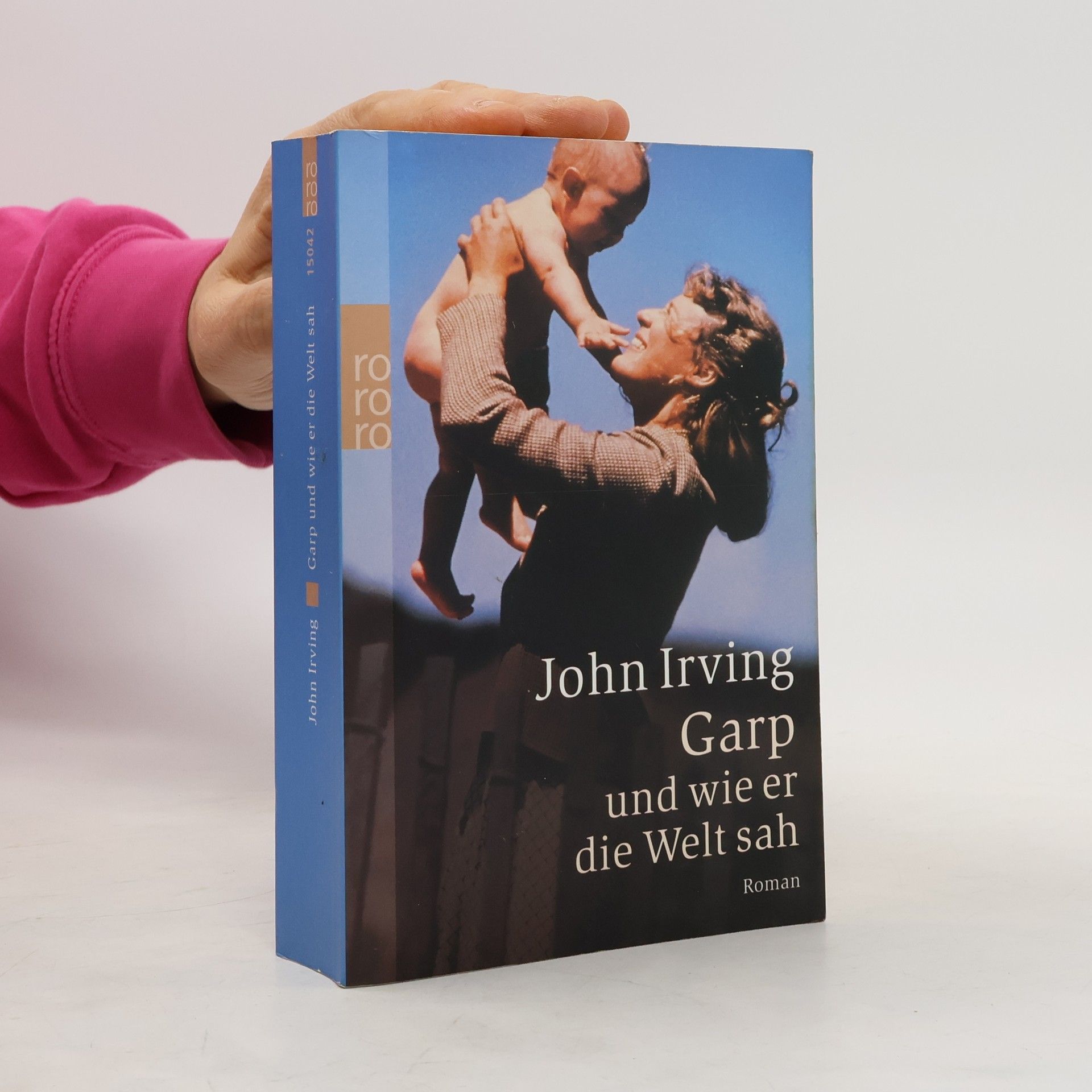 John Irving Garp und wie er die Welt sah : Roman