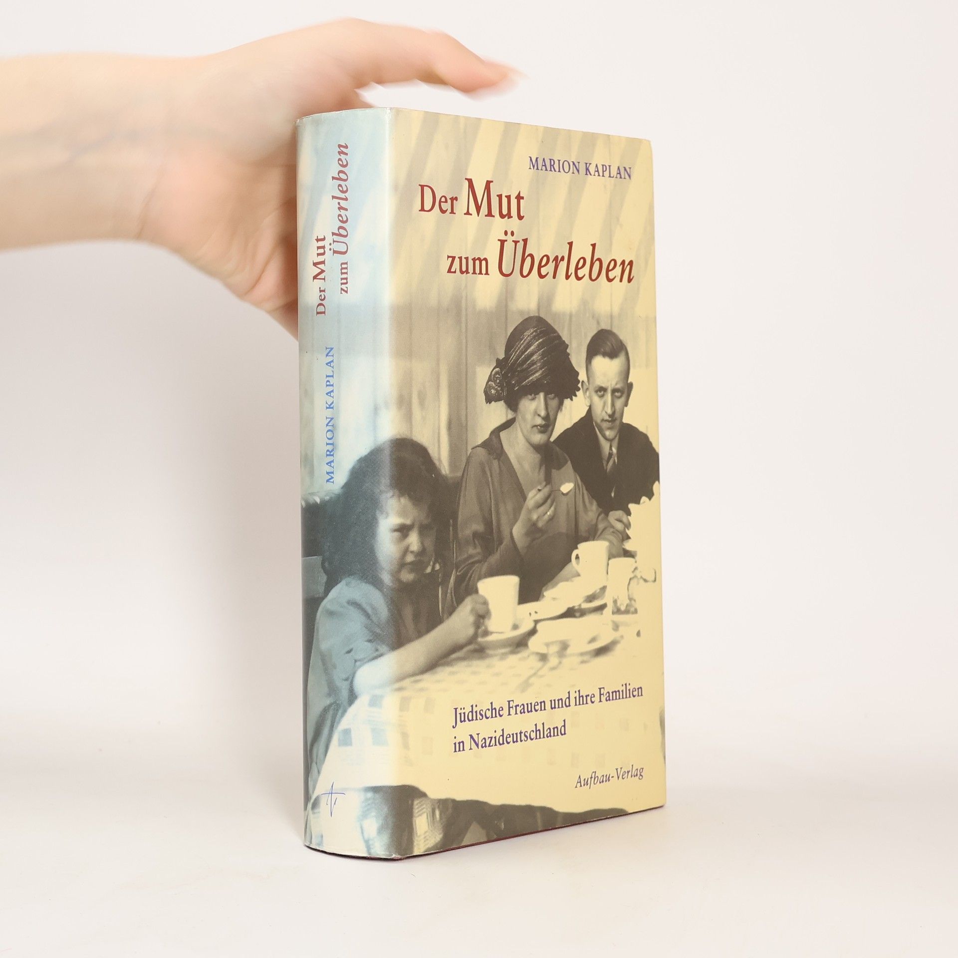 Marion Kaplan Der Mut zum Überleben