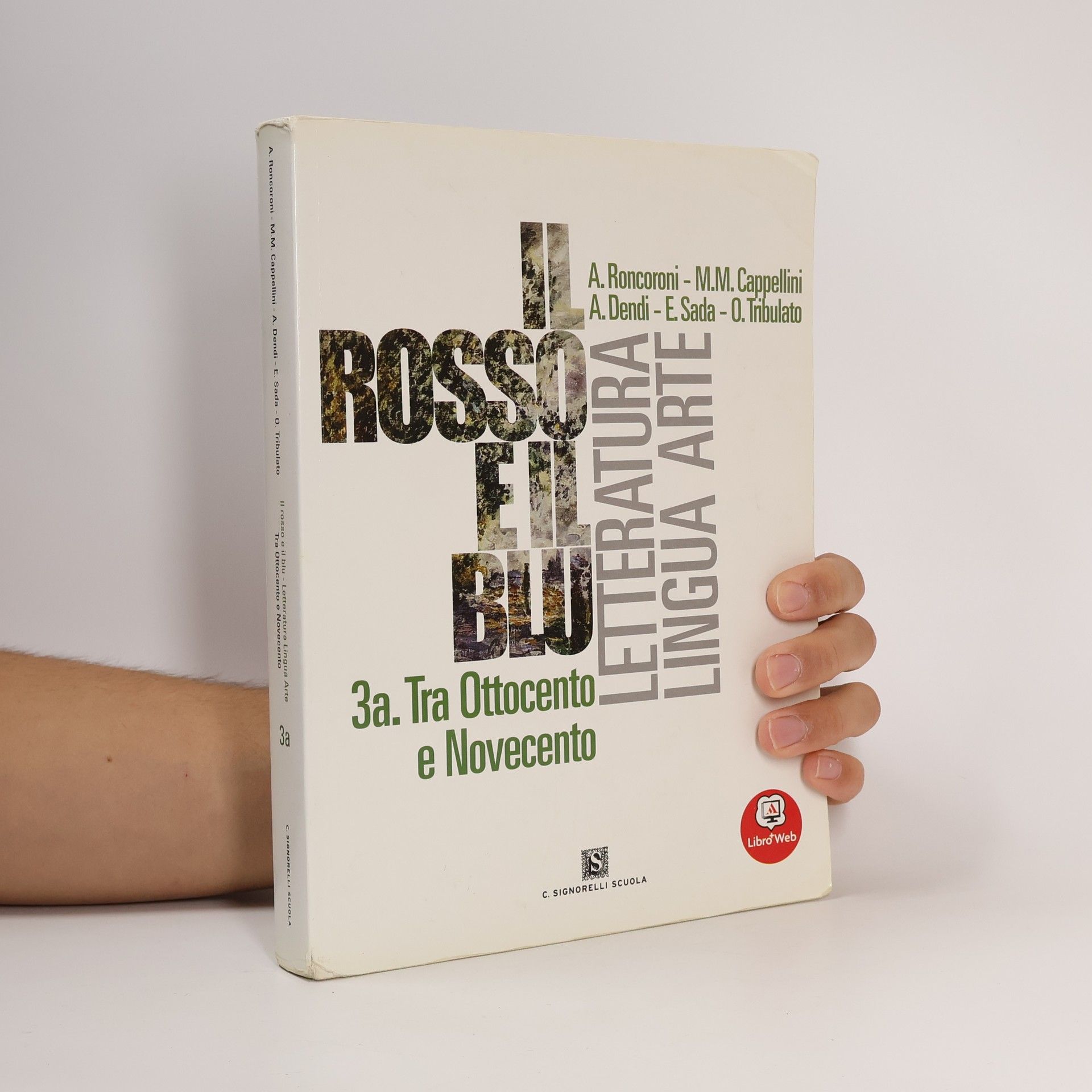 Il rosso e il blu. Letteratura Lingua Arte. Tra Ottocento e Novecento 3a