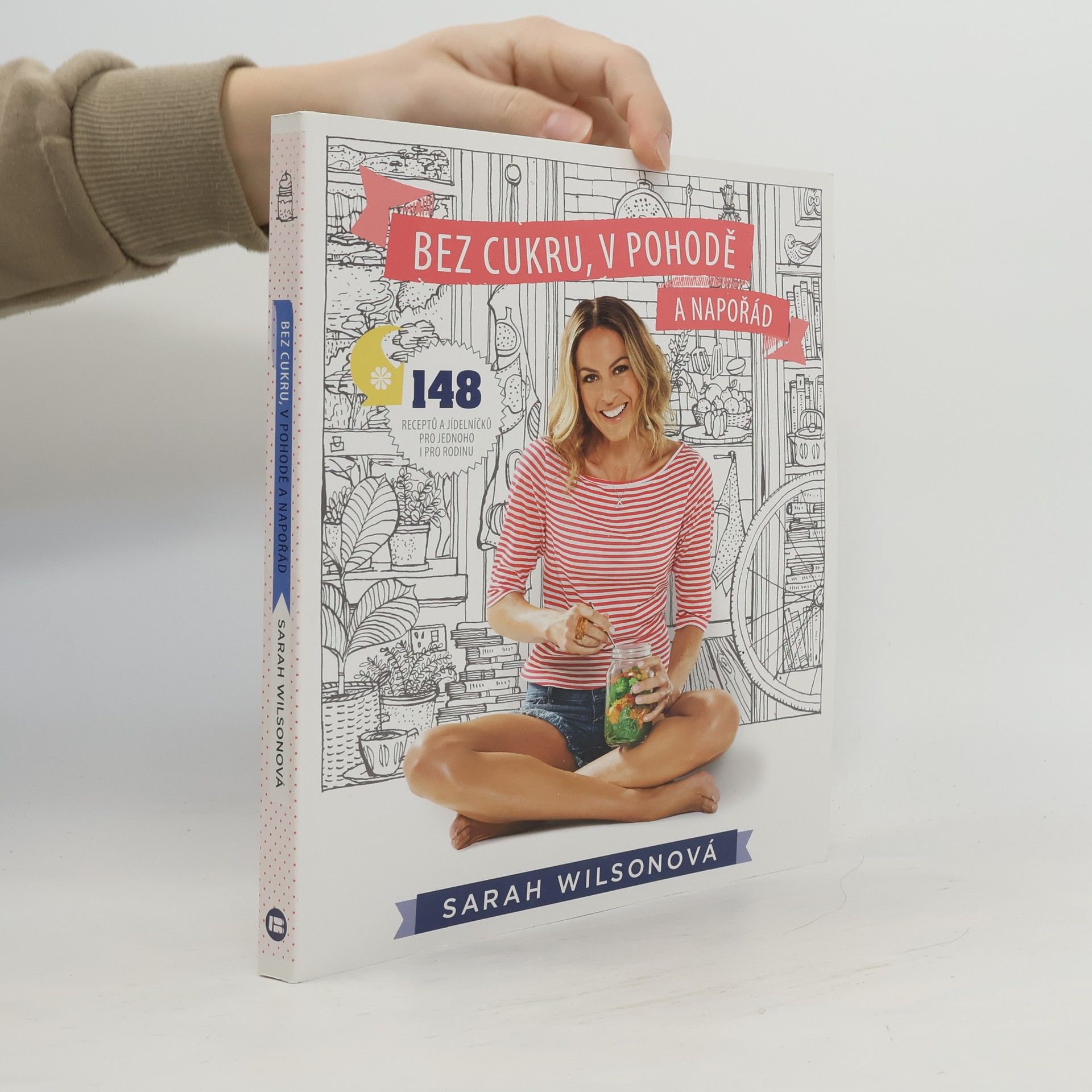 Sarah Wilson Bez cukru, v pohodě a napořád