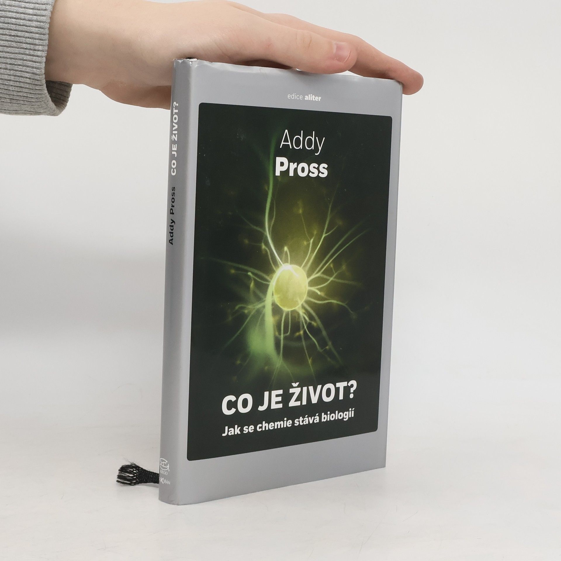 Addy Pross Co je život?: jak se chemie stává biologií