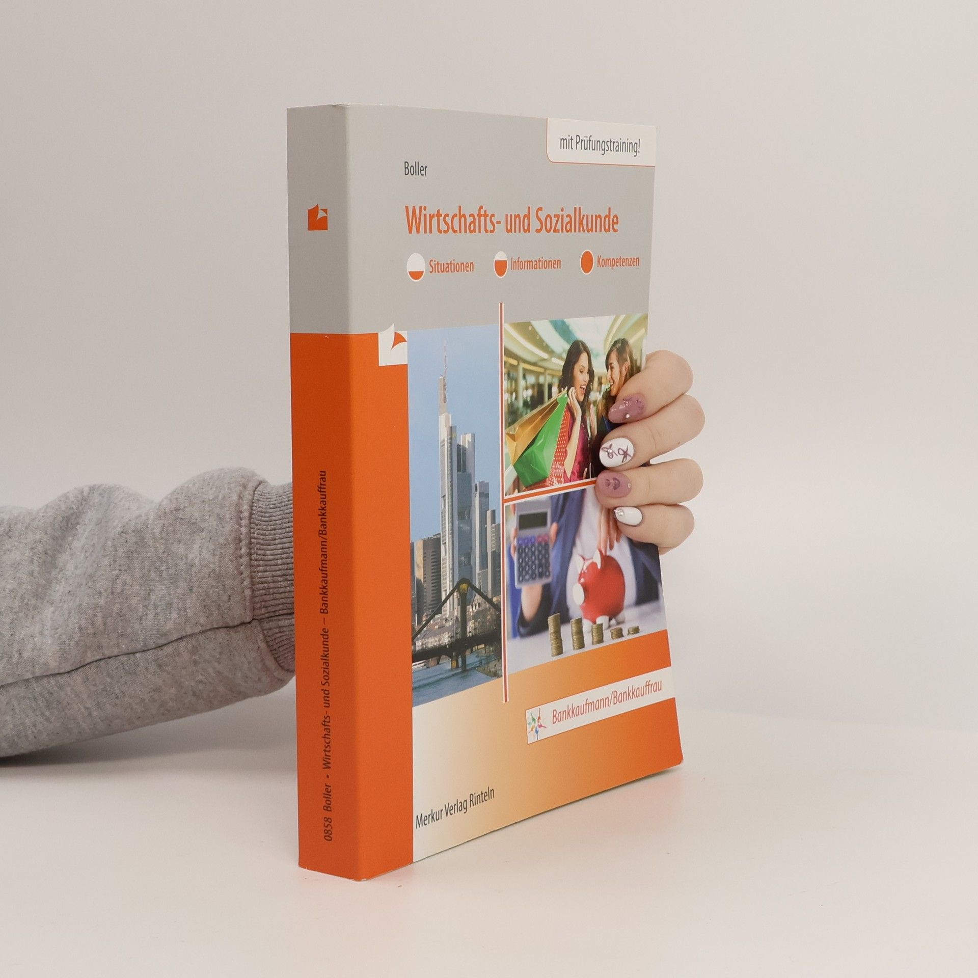 Eberhard Boller Wirtschafts- und Sozialkunde. Situationen - Informationen - Kompetenzen - Bankkaufmann/Bankkauffrau