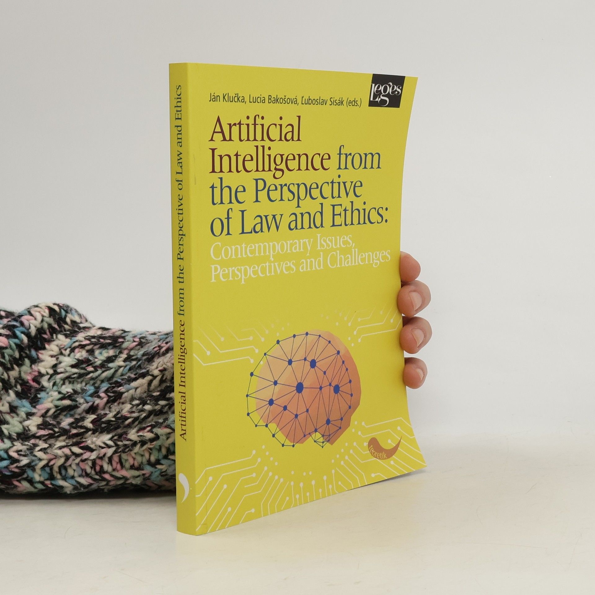 Ján Klučka Artificial Intelligence from the Perspective of Law and Ethics: Contemporary Issues, Perspectives and Challenges