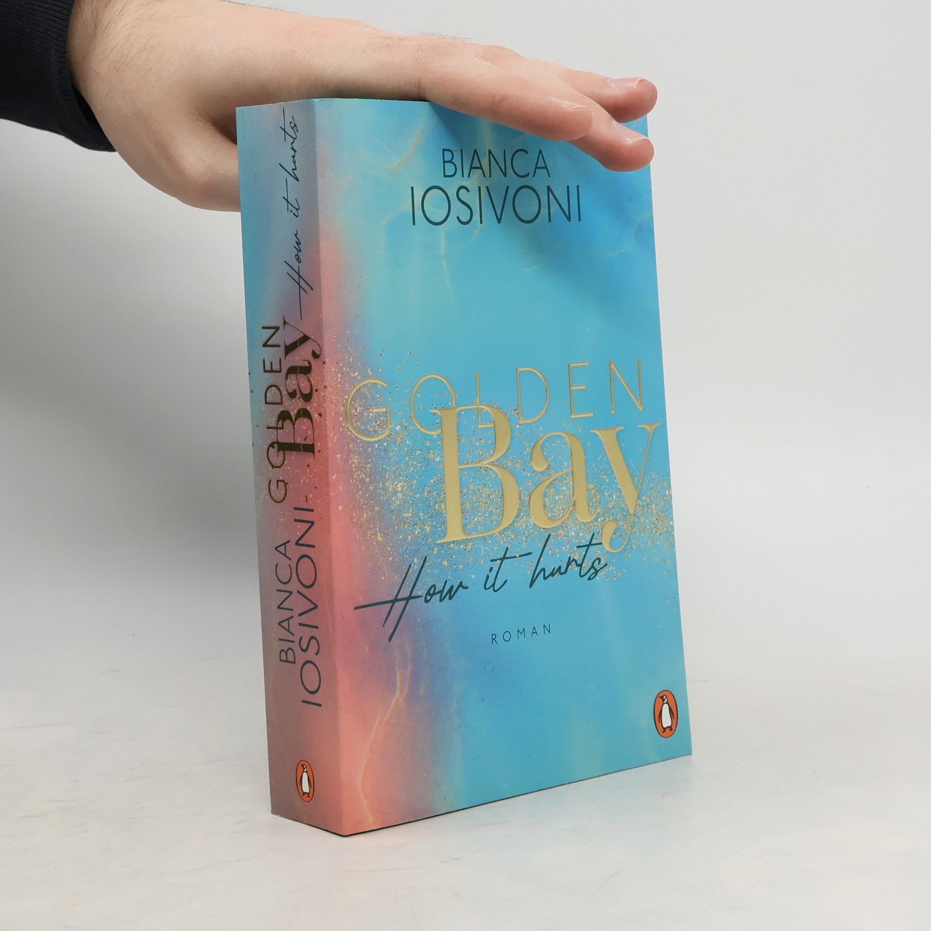 Bianca Iosivoni Golden Bay. How It Hurts