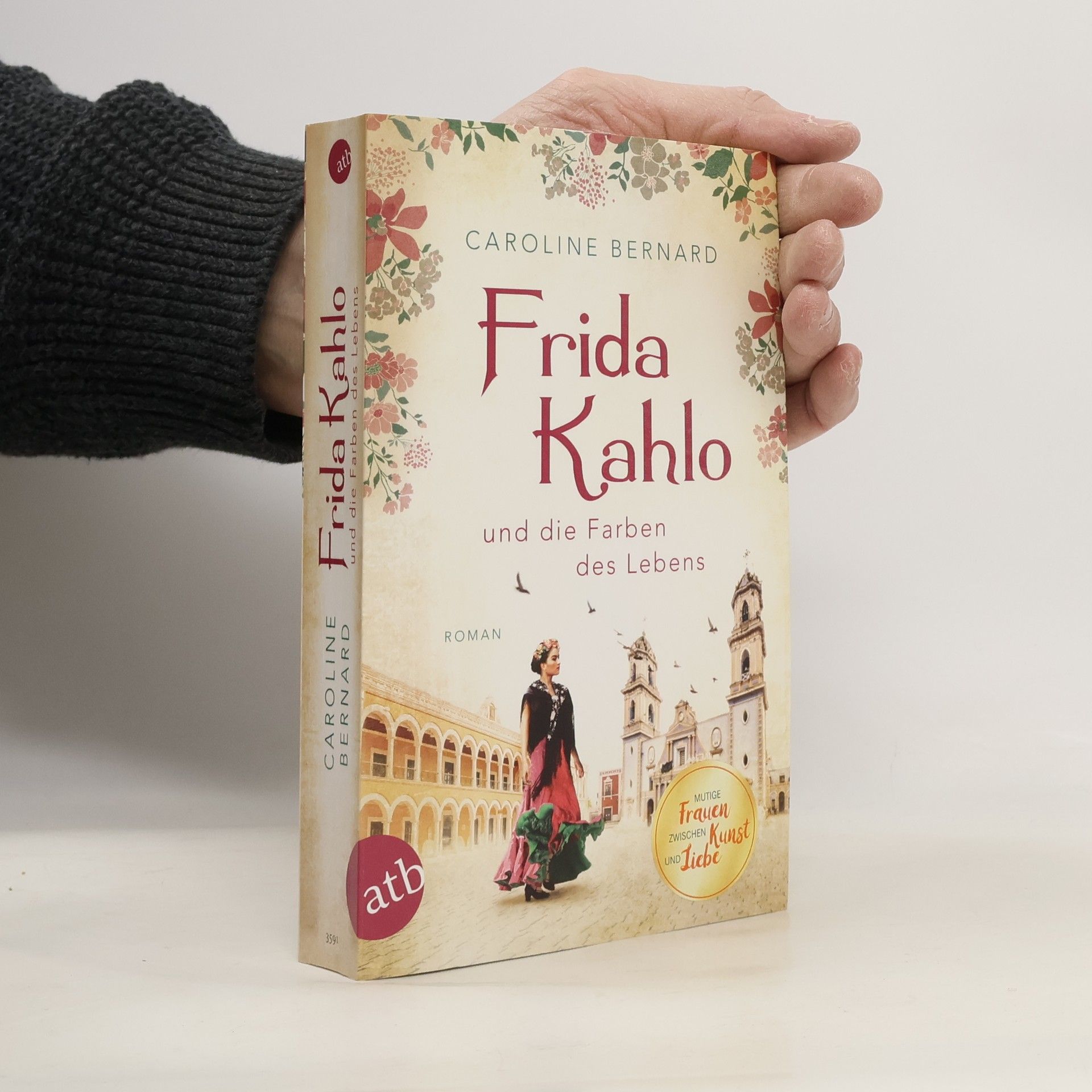 Caroline Bernard Frida Kahlo und die Farben des Lebens