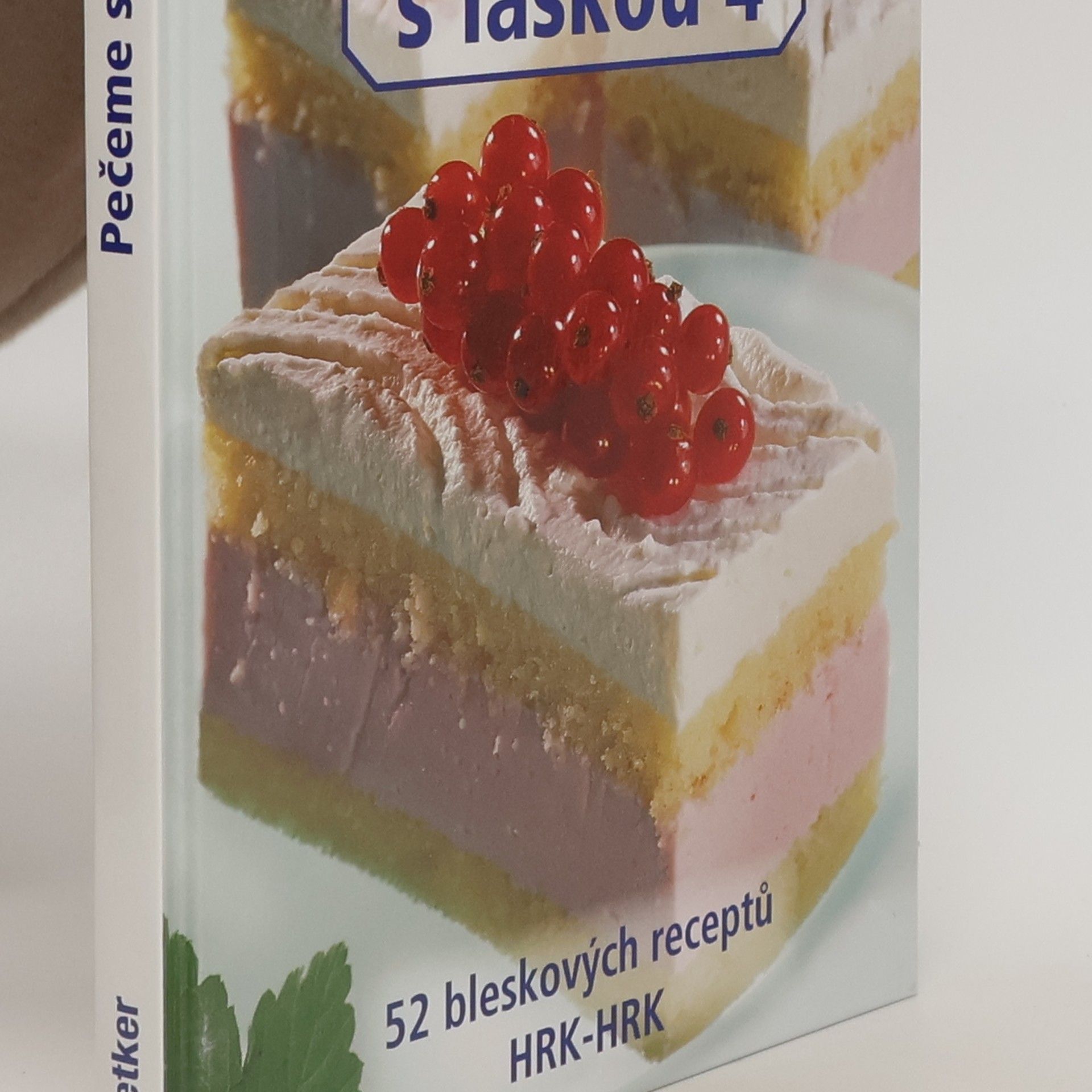 Anna Dvořák Pečeme s láskou 4 : 52 bleskových receptů HRK-HRK