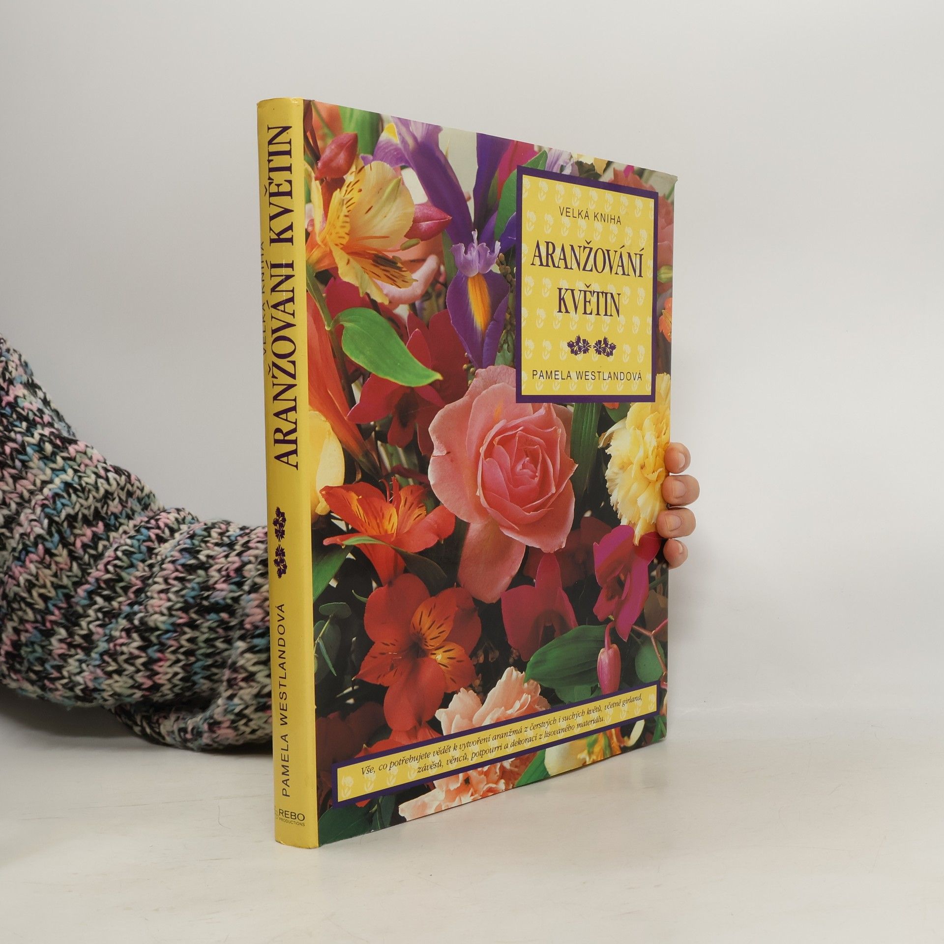 Pamela Westland Velká kniha aranžování květin