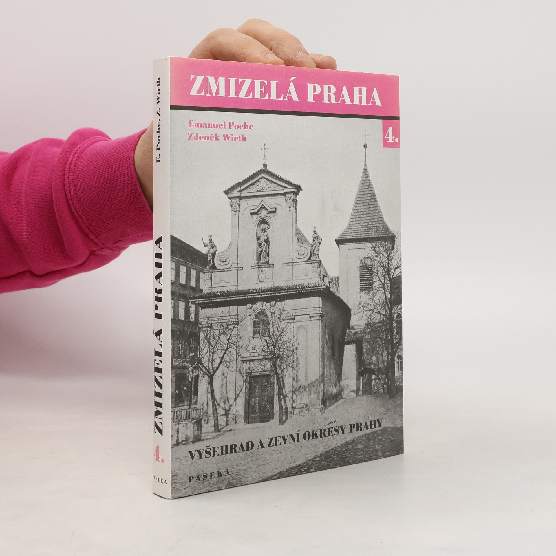 Emanuel Poche Zmizelá Praha 4. Vyšehrad a zevní okresy Prahy