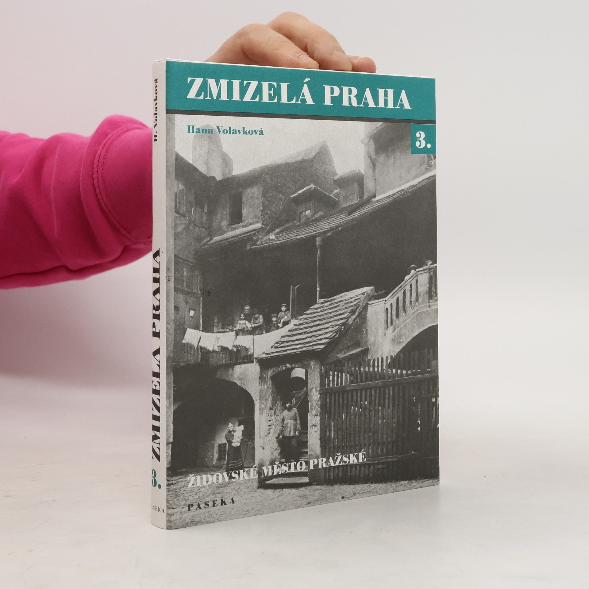 Hana Volavková Zmizelá Praha 3 - Židovské město pražské