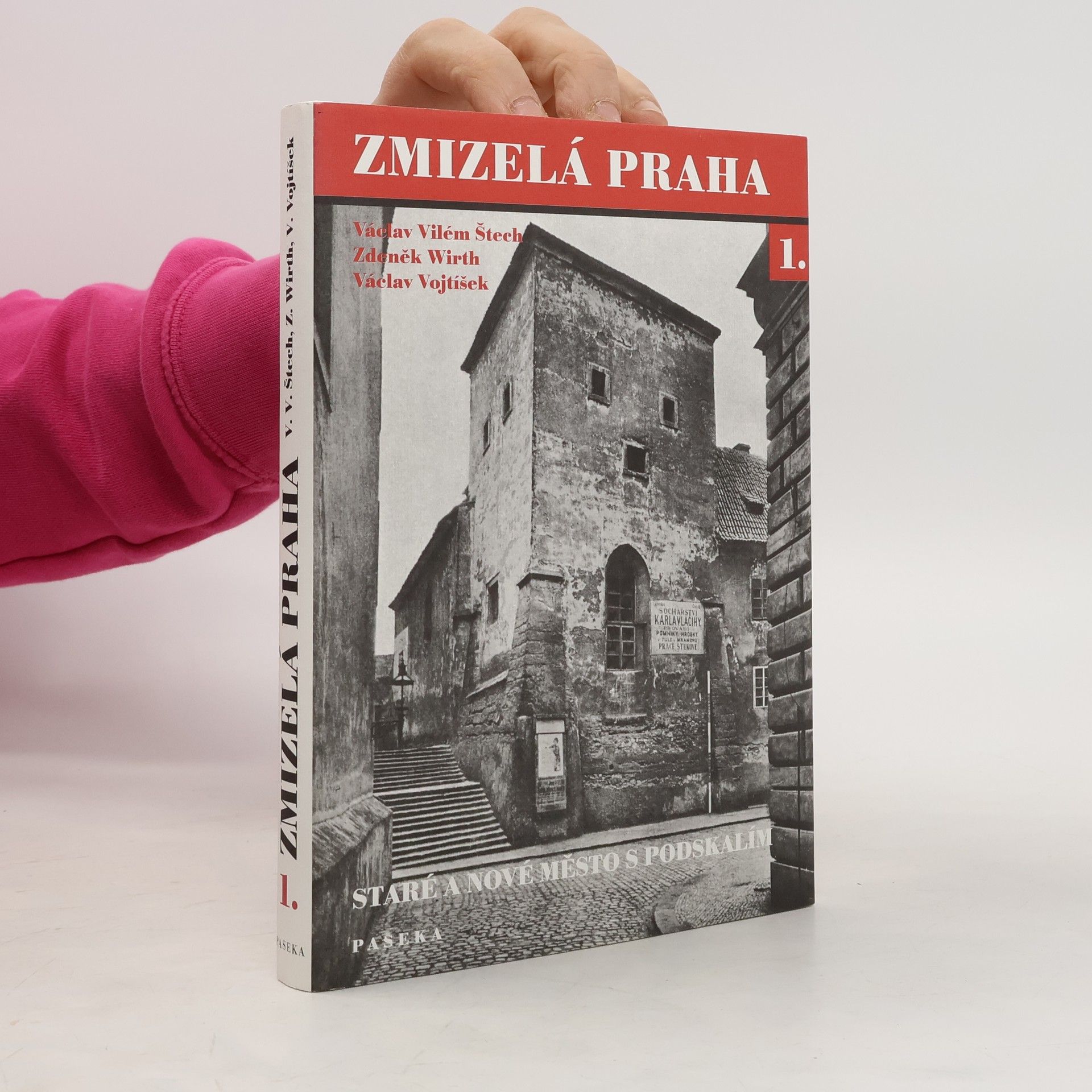 Zmizelá Praha 1. - Staré a Nové město s Podskalím