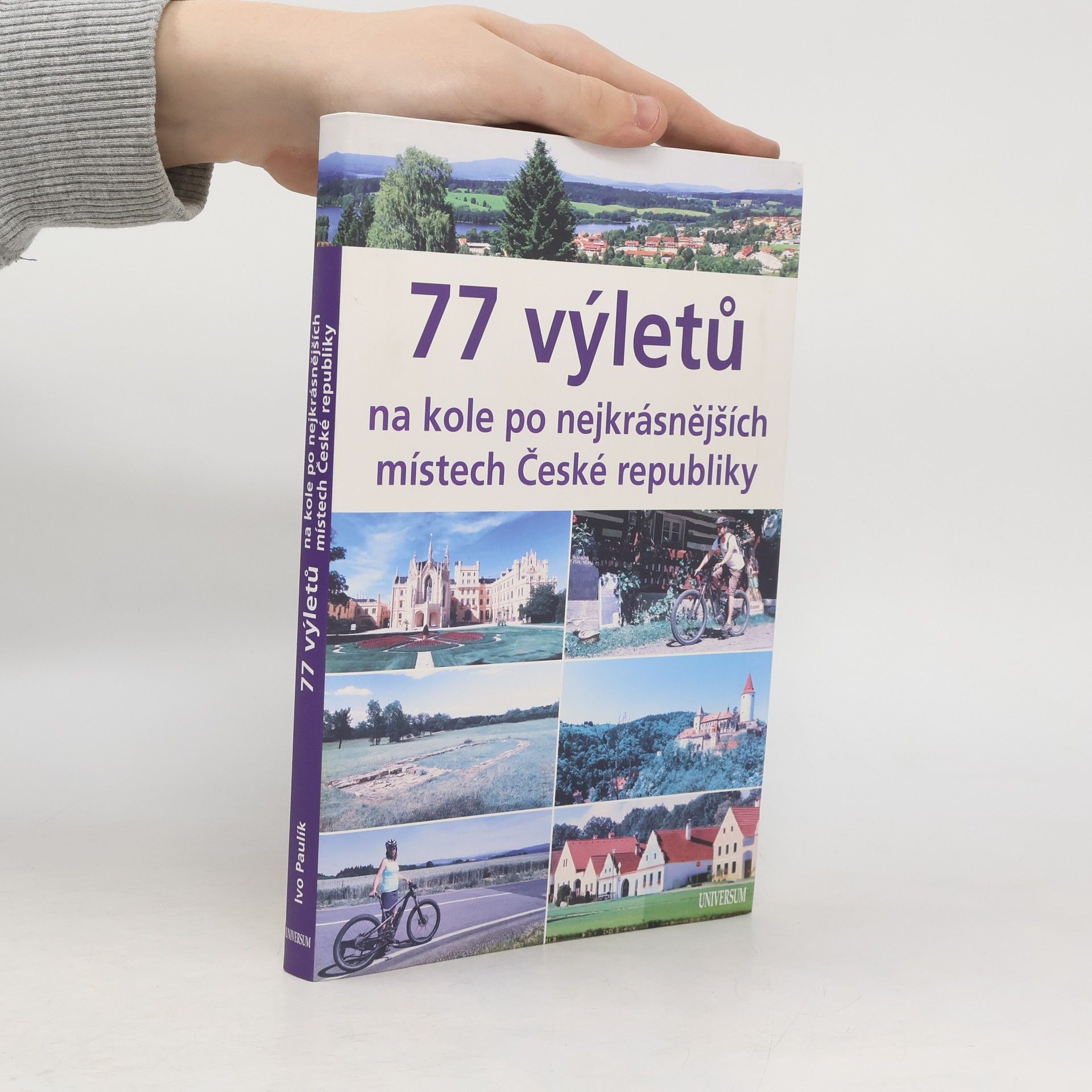 Ivo Paulík 77 výletů na kole po nejkrásnějších místech České republiky
