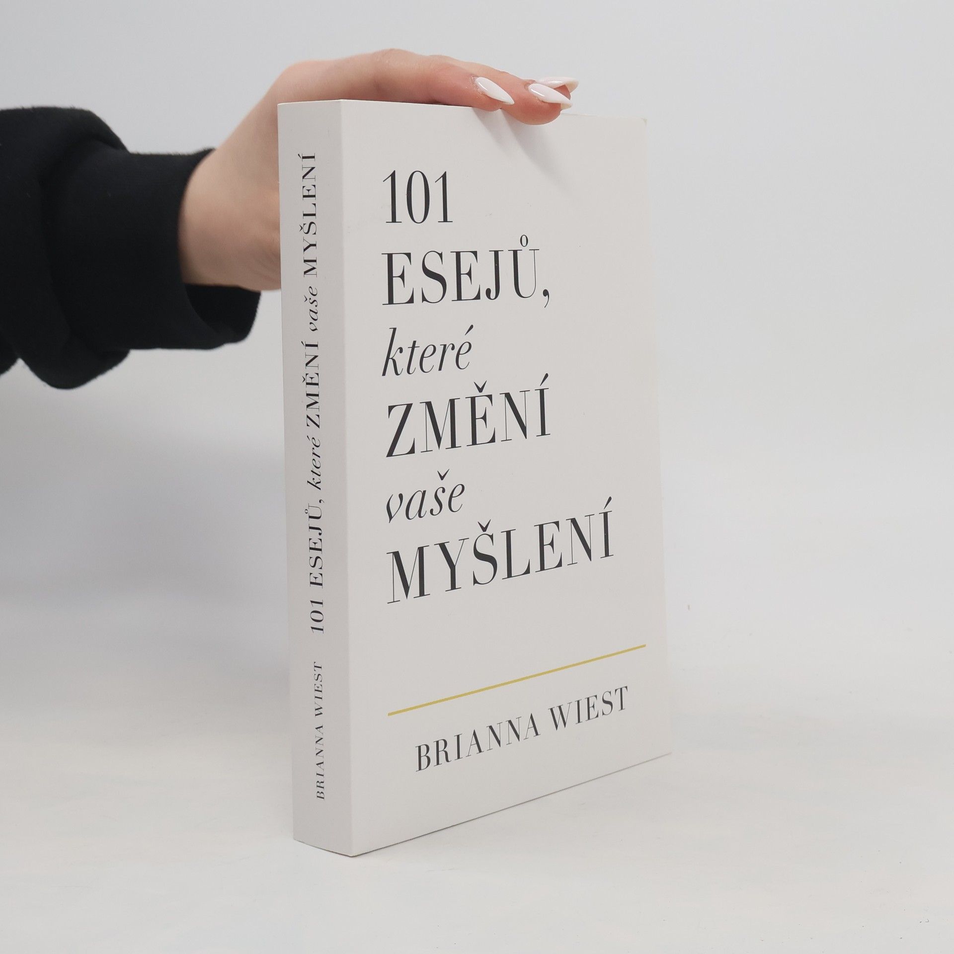 Brianna Wiest 101 esejů, které změní vaše myšlení