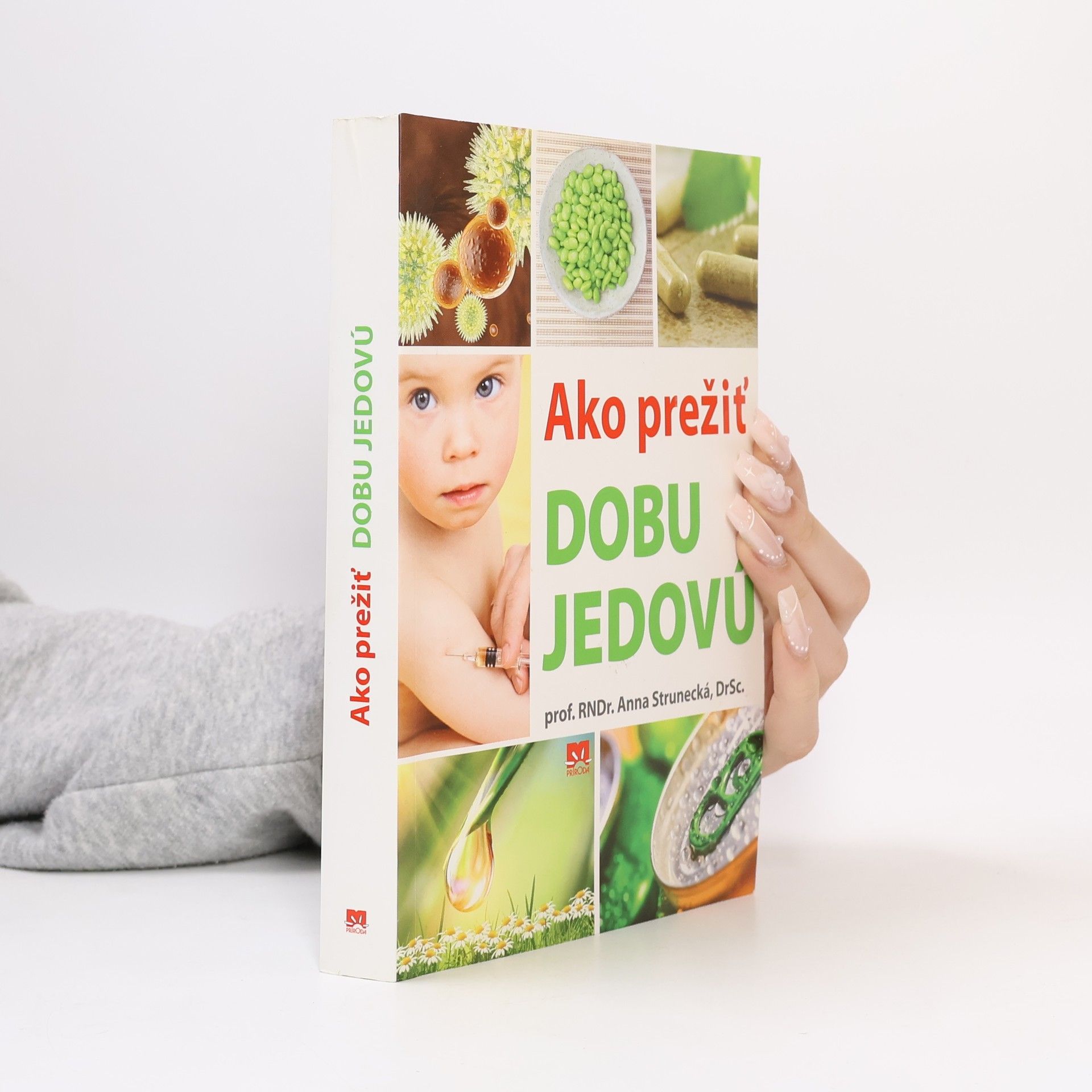 Anna Strunecká Ako prežiť dobu jedovú