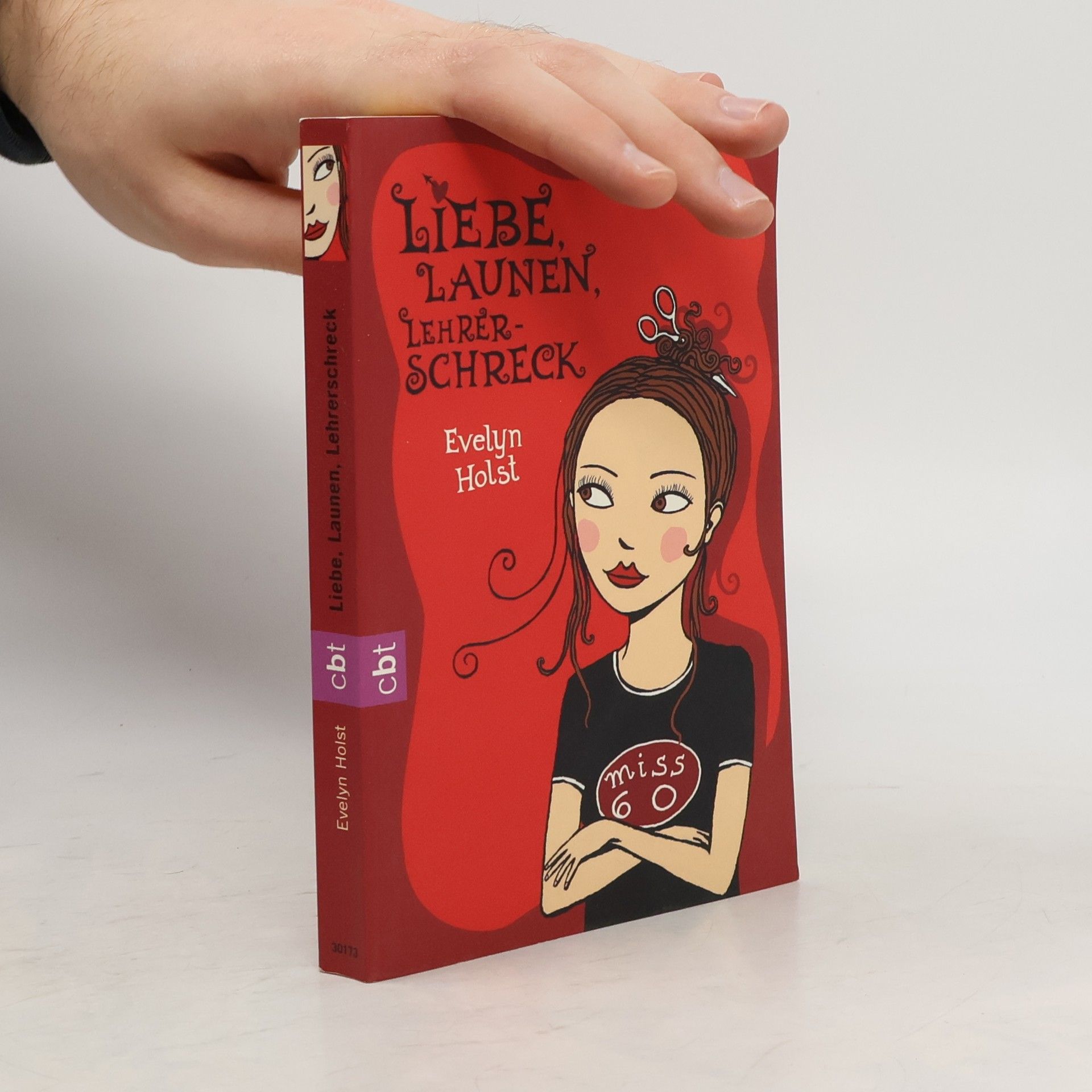 Evelyn Holst Liebe, Launen, Lehrerschreck