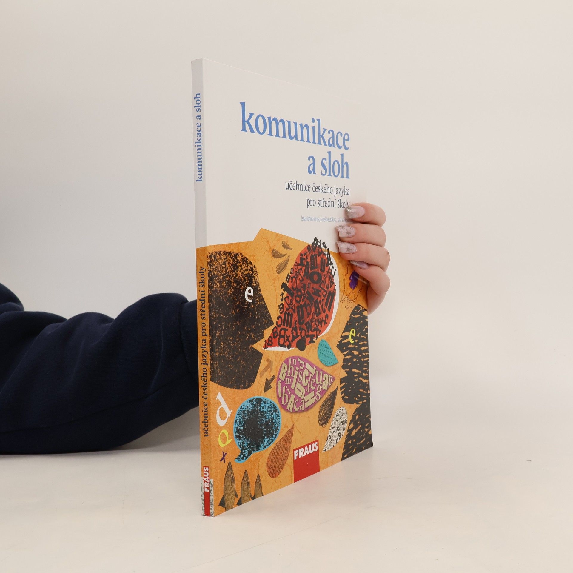 Jaroslava Ježková Učebnice českého jazyka pro střední školy. Komunikace a sloh