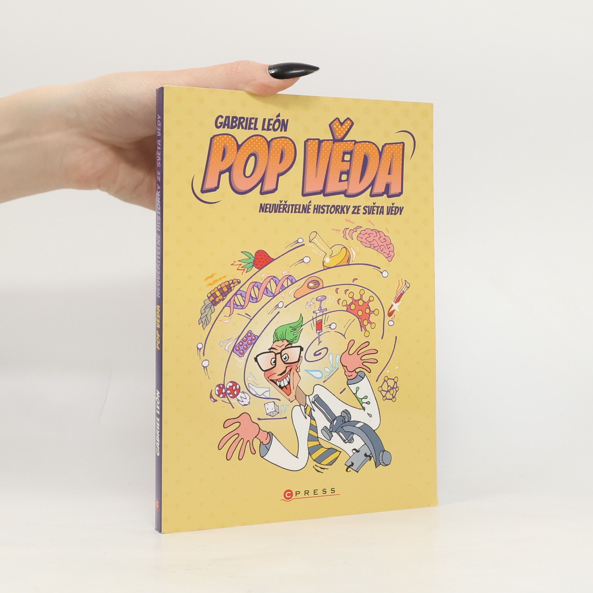 Ema Pokorná Pop věda : neuvěřitelné historky ze světa vědy