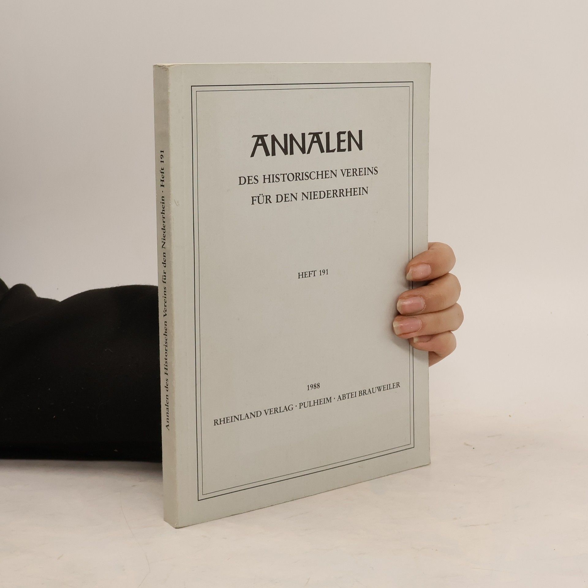 Autorenkollektiv Annalen des Historischen Vereins für den Niederrhein, Heft 191