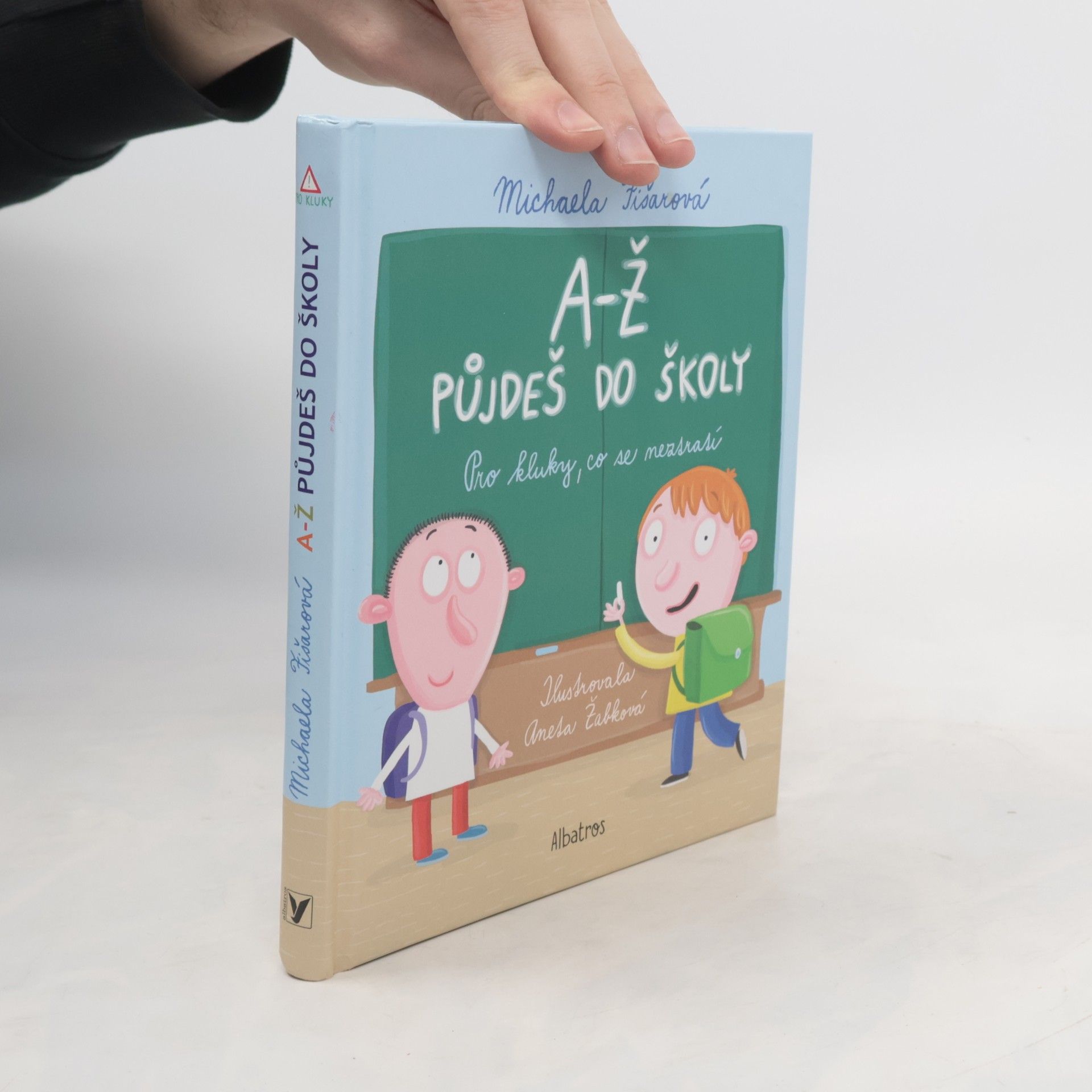 A-Ž půjdeš do školy : pro kluky, co se neztratí