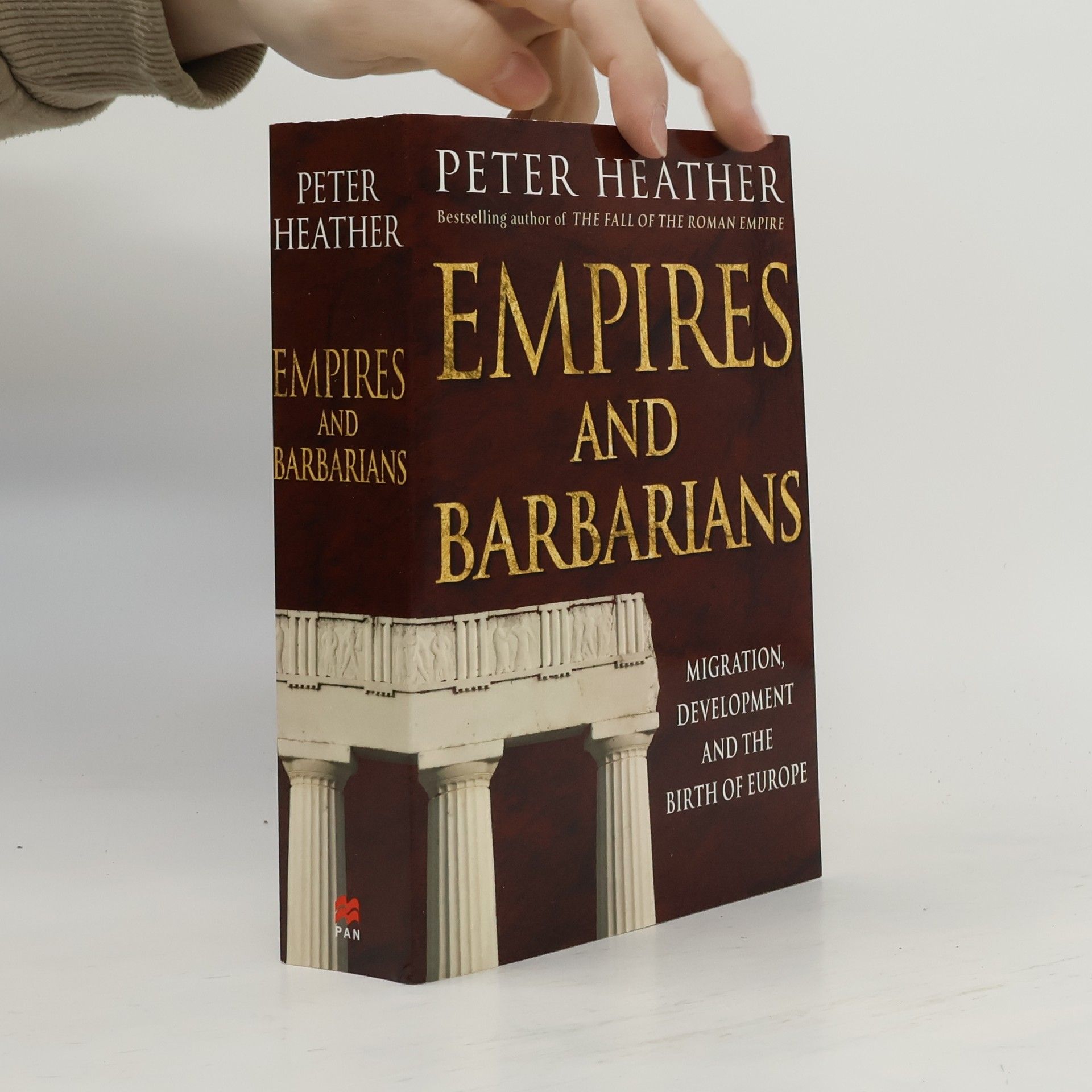 Peter Heather Empires and Barbarians