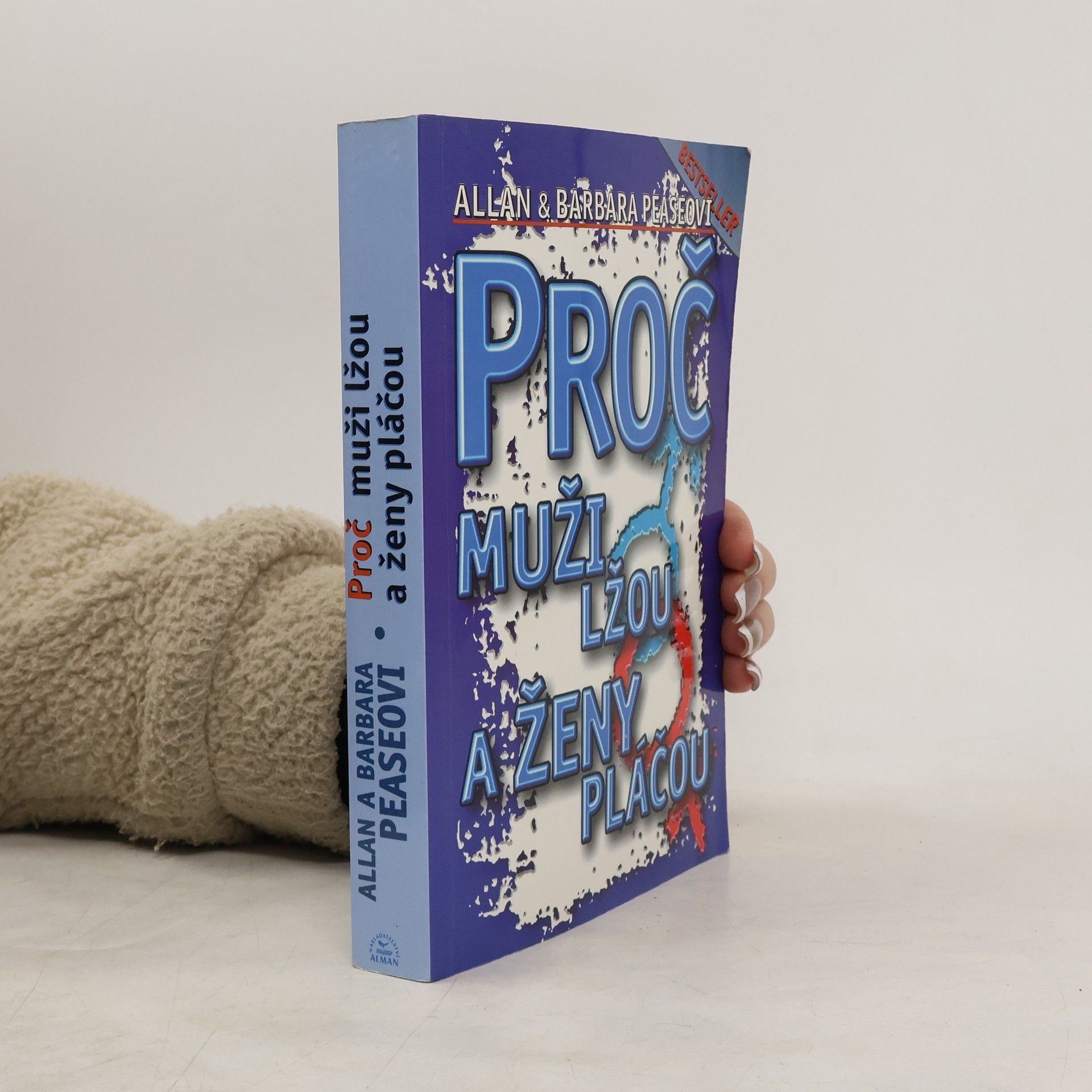 Allan Pease Proč muži lžou a ženy pláčou