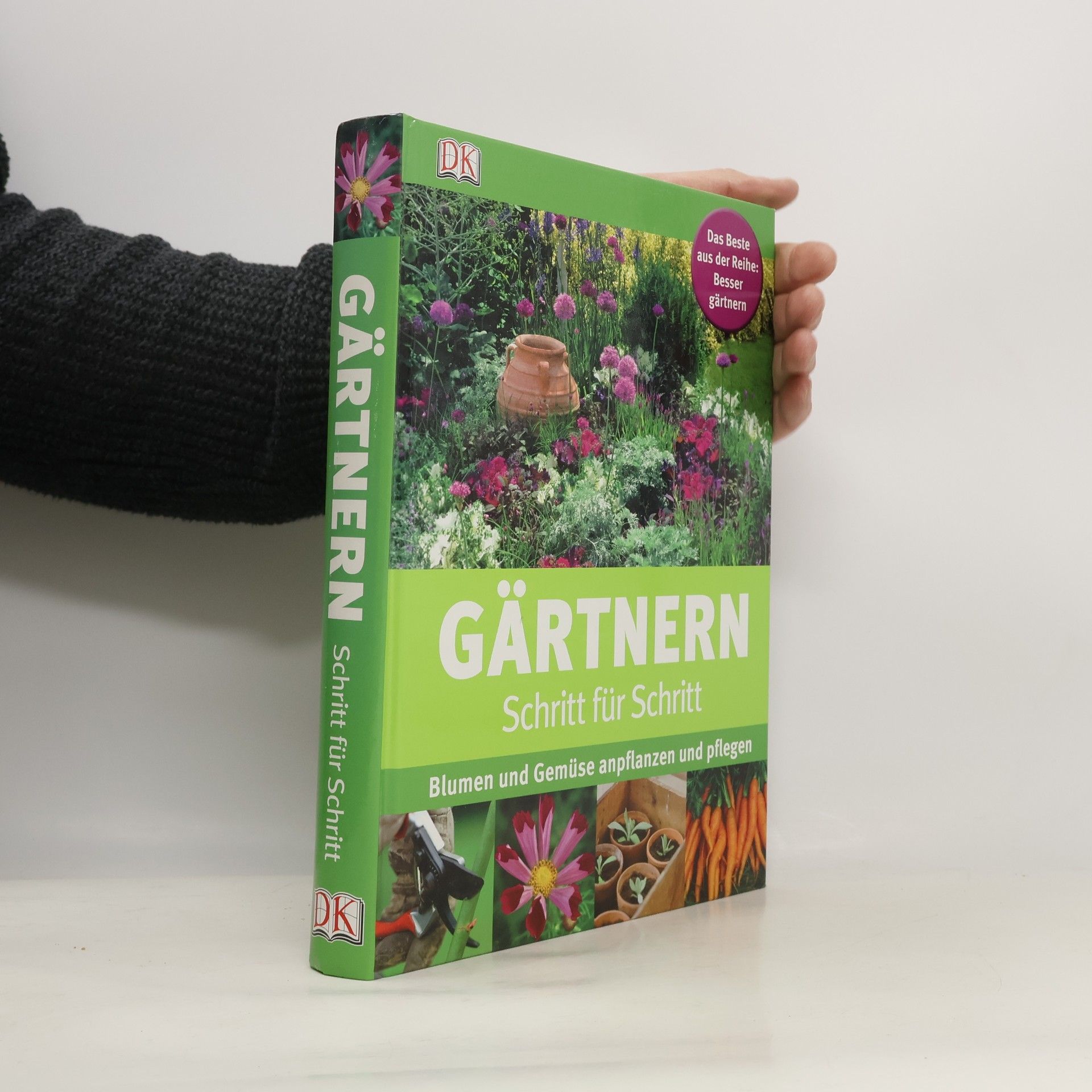 Besser Gärtnern: Gärtnern Schritt für Schritt