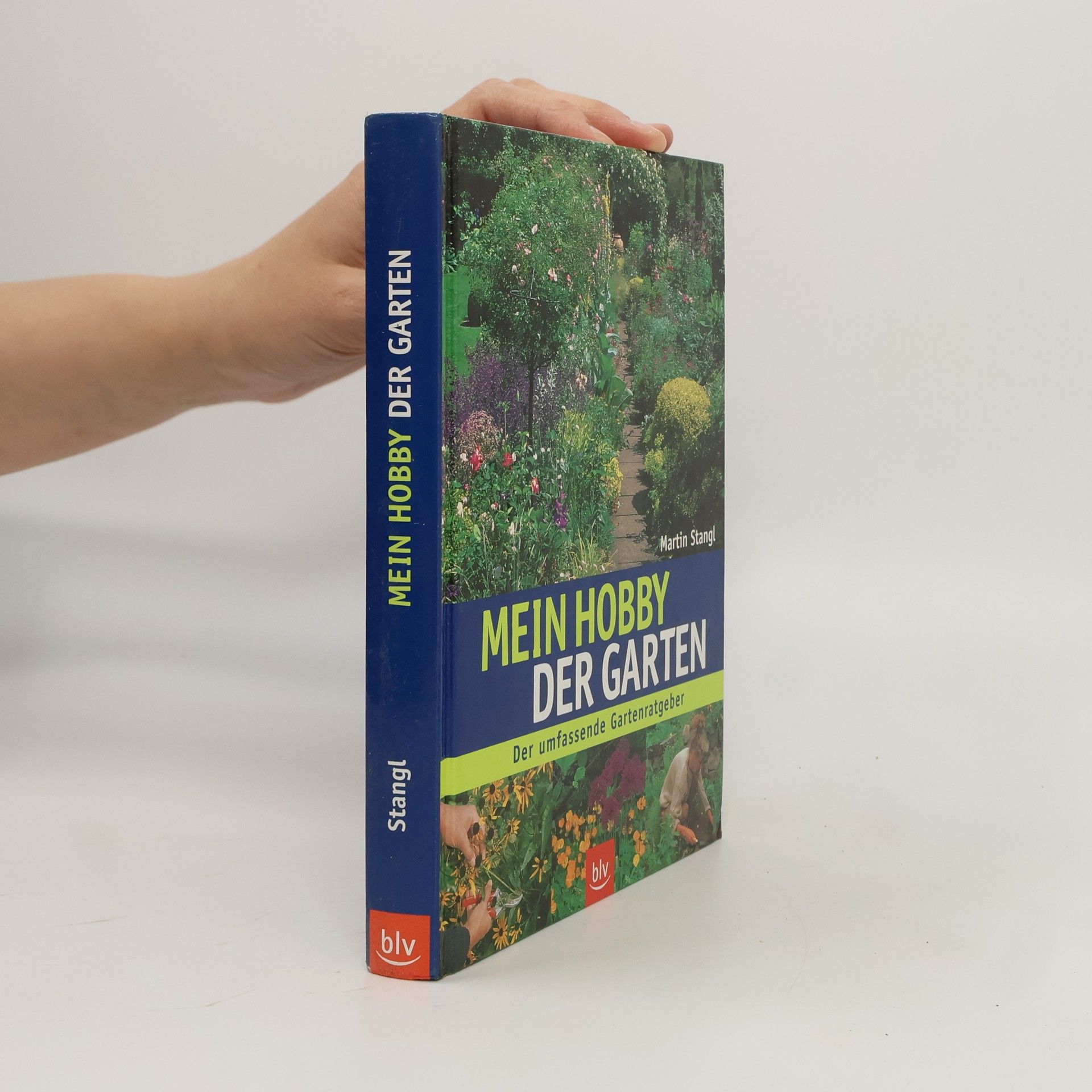 Martin Stangl Mein Hobby - der Garten