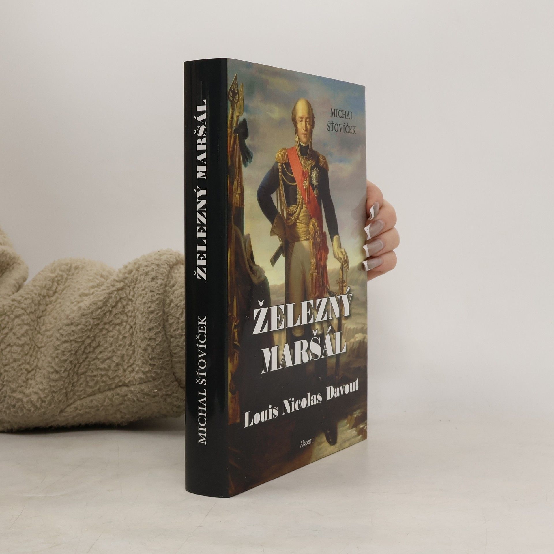 Michal Šťovíček Železný maršál Louis Nicolas Davout