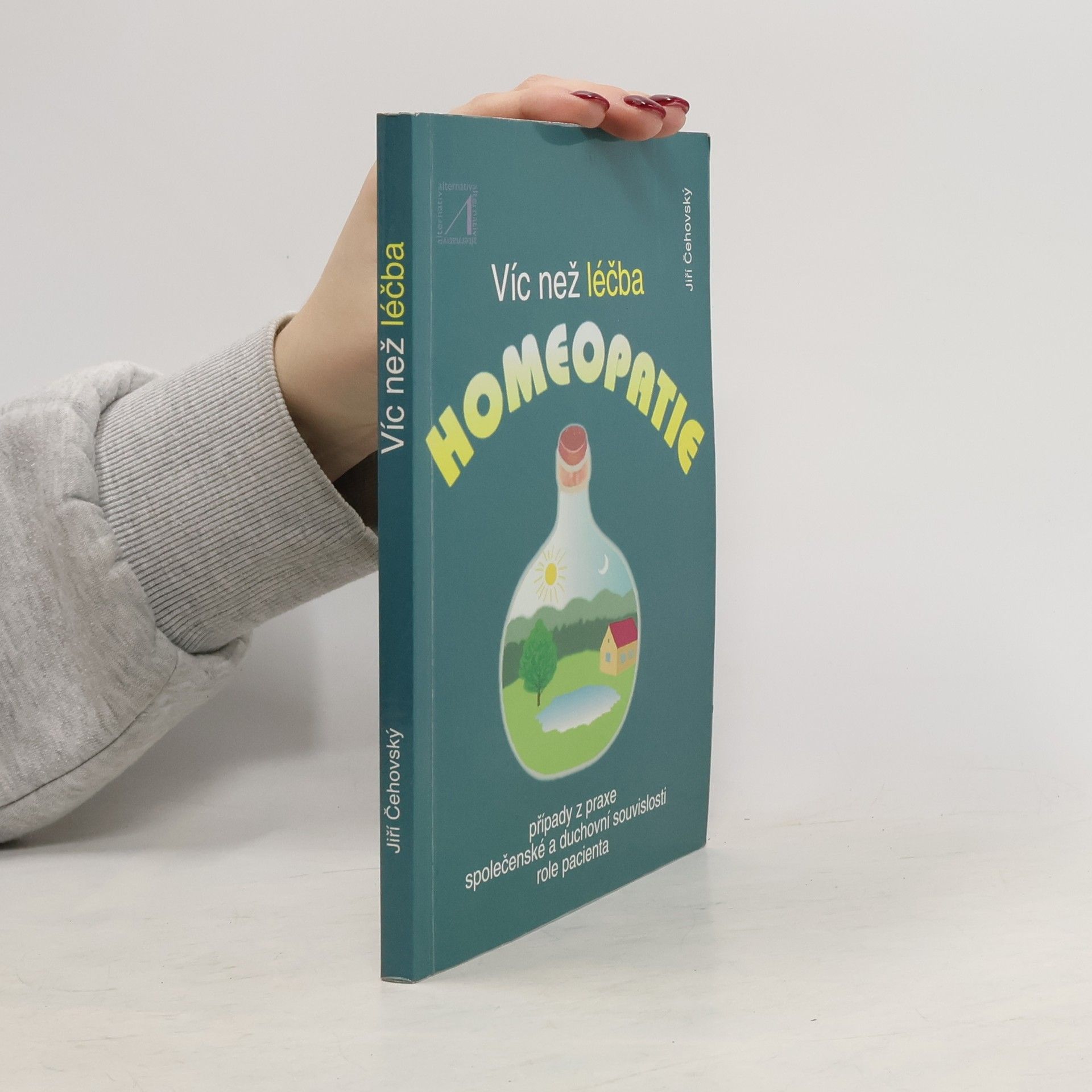 Jiří Čehovský Víc než léčba. Homeopatie