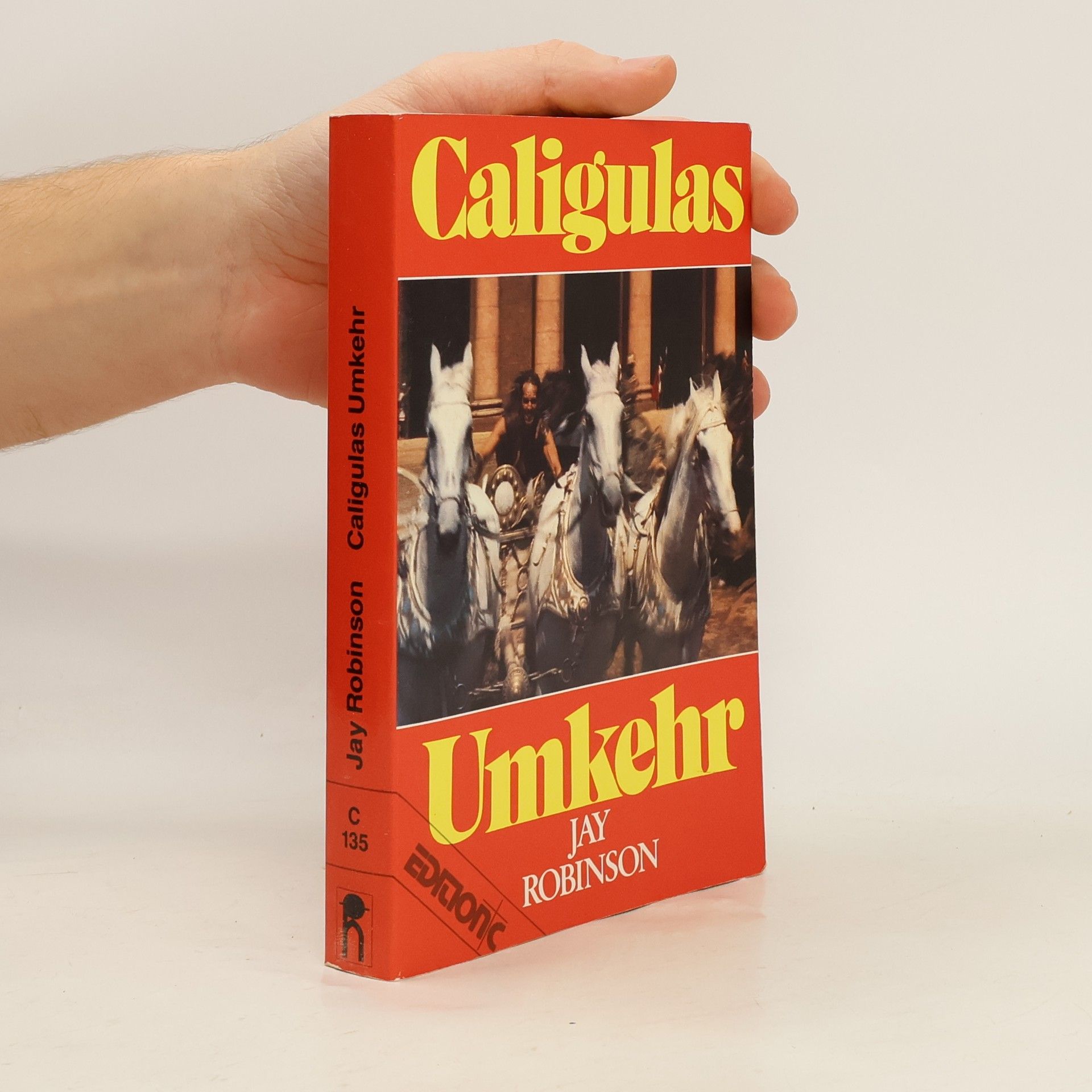 Jay Robinson Edition C. Unterreihe C - Allgemeine Themen: Caligulas Umkehr