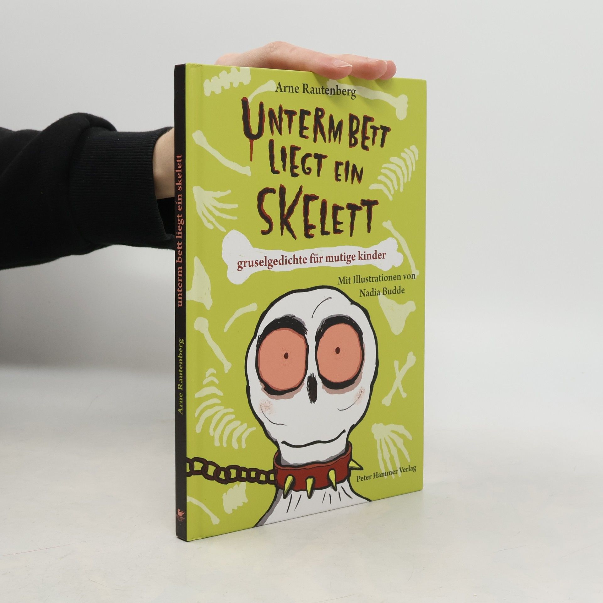 Arne Rautenberg Unterm Bett liegt ein Skelett