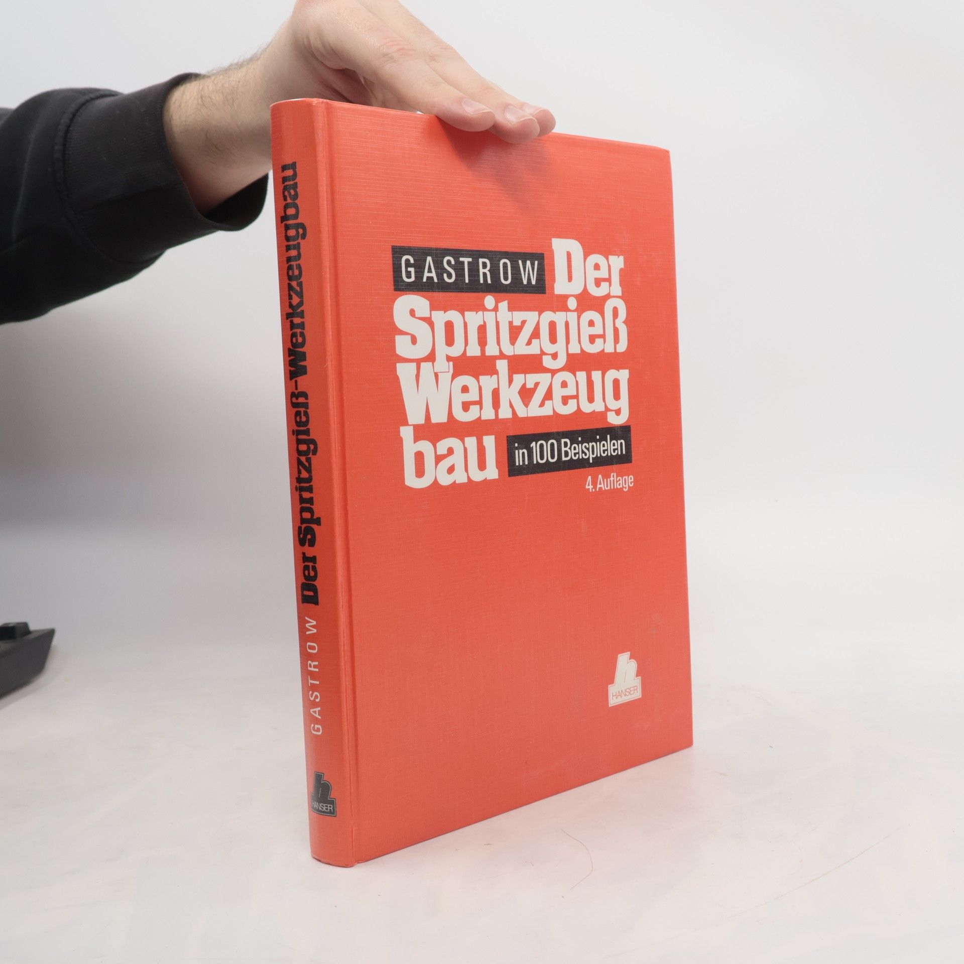 Hans O. Gastrow Der Spritzgieß-Werkzeugbau