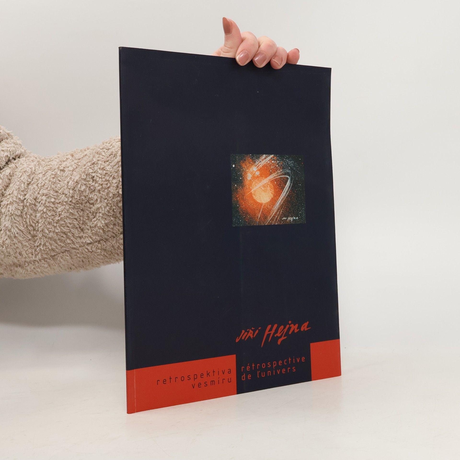 Jiří Hejna Jiří Hejna : retrospektiva vesmíru = rétrospective de l'univers