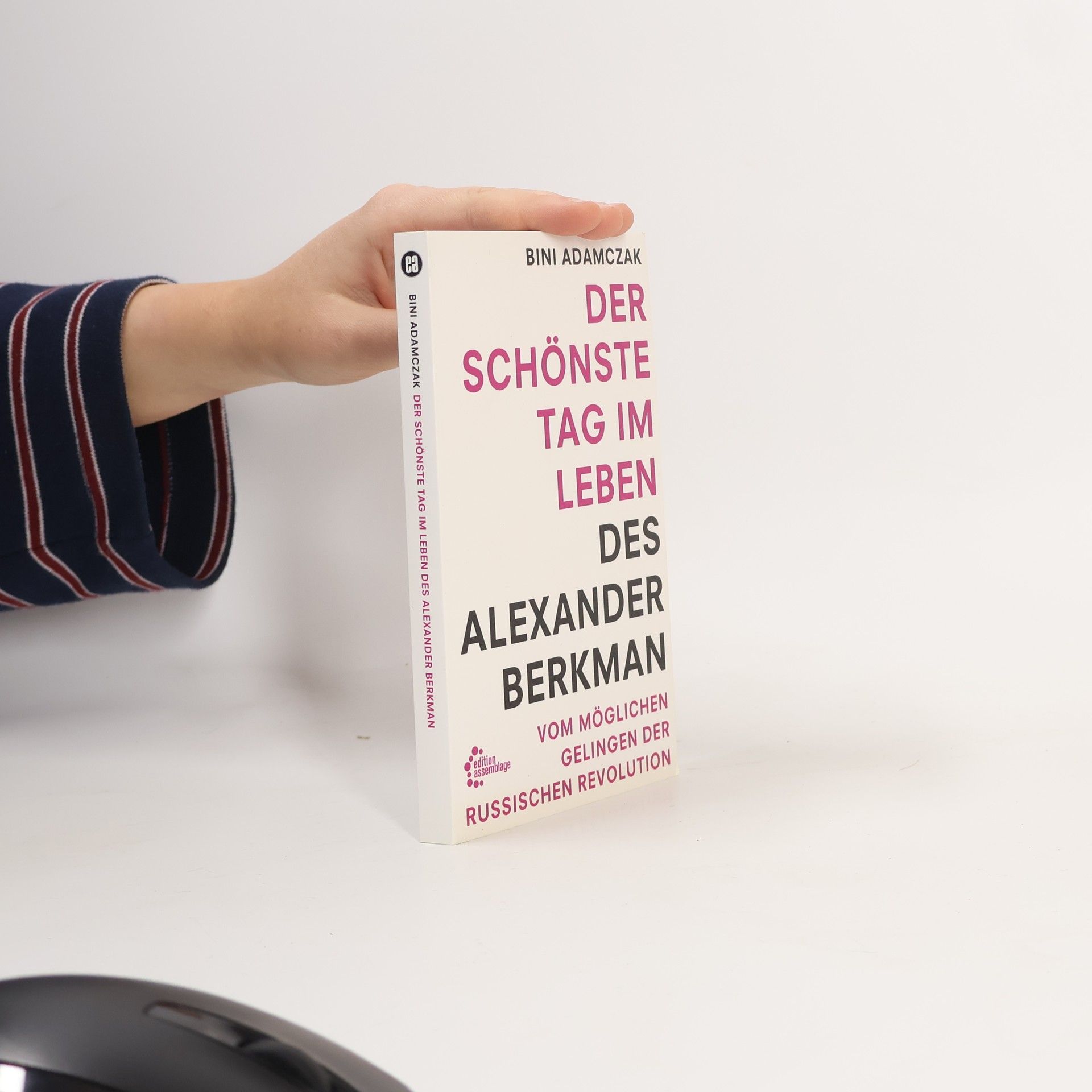 Bini Adamczak Der schönste Tag im Leben des Alexander Berkman