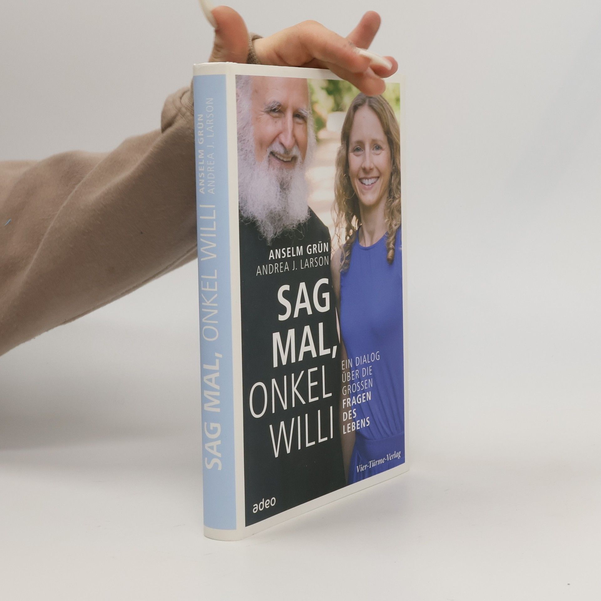 Anselm Grün Sag mal, Onkel Willi. Dialog über die großen Fragen des Lebens