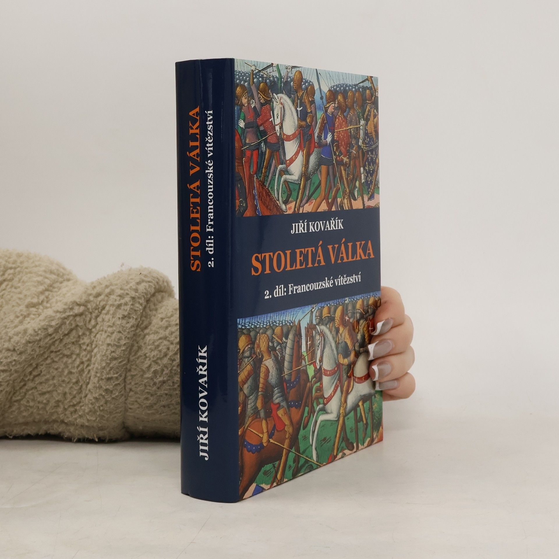Jiří Kovařík Stoletá válka. 2, Francouzské vítězství