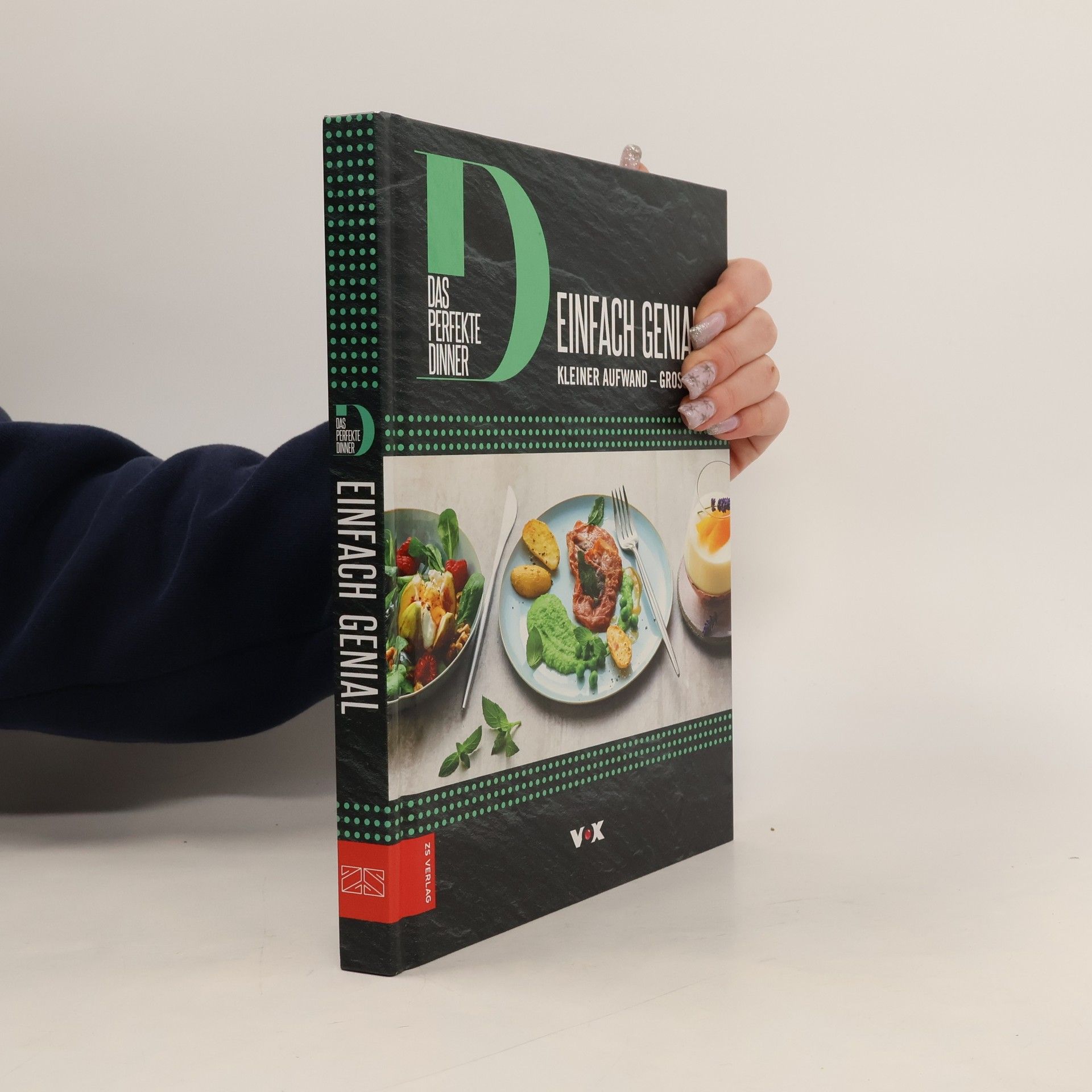 Margarethe Brunner Das perfekte Dinner: einfach genial - kleiner Aufwand - große Show