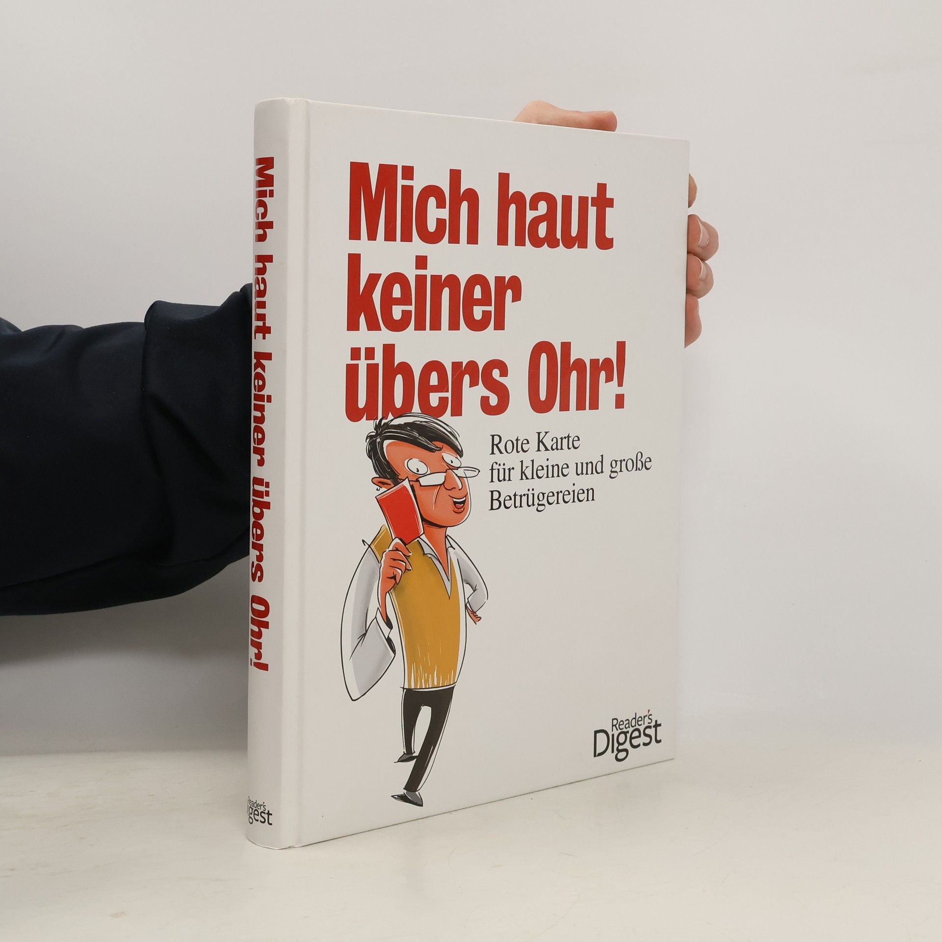 kolektiv Mich haut keiner übers Ohr. Rote Karte für kleine und große Betrügereien