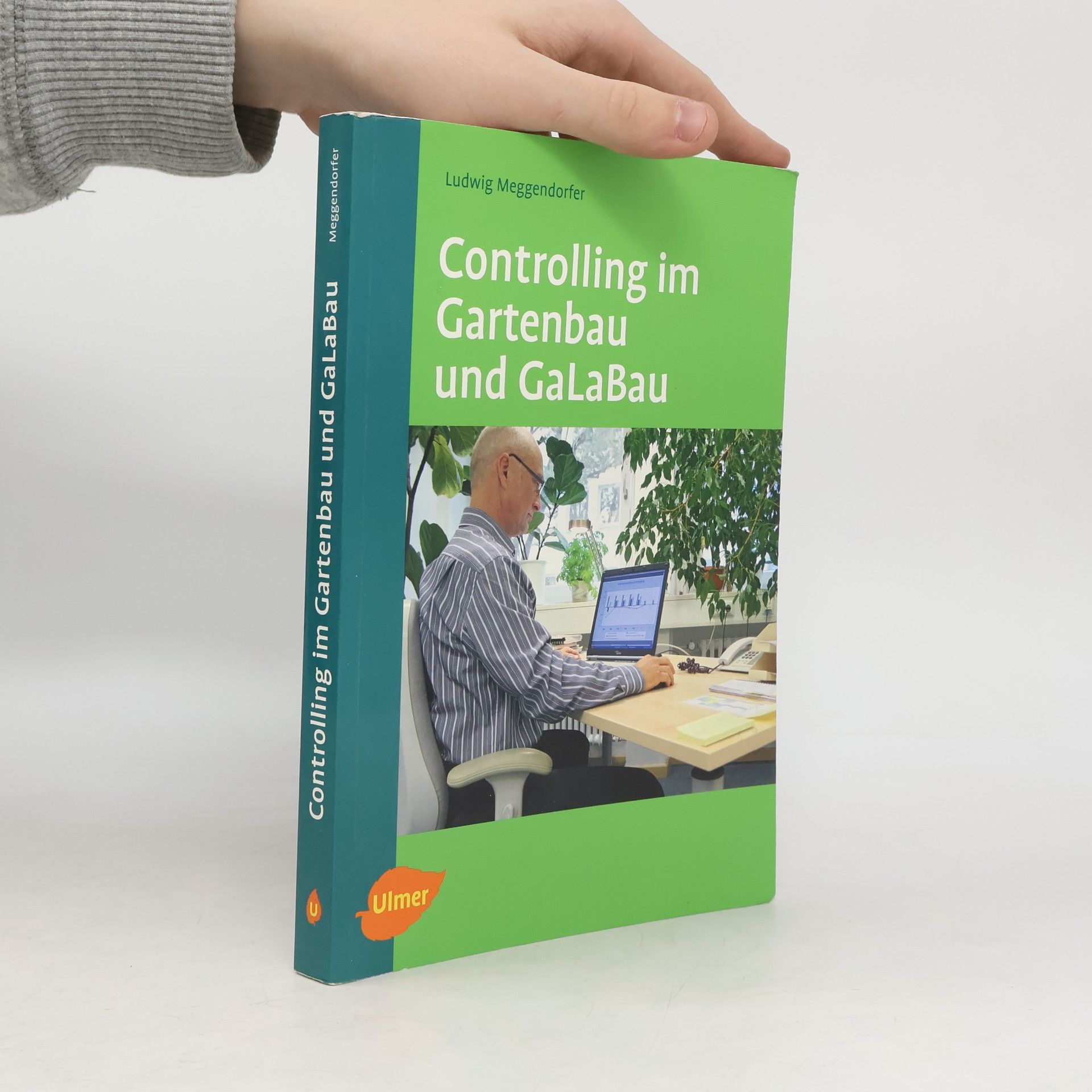 Ludwig Meggendorfer Controlling im Gartenbau und GaLaBau