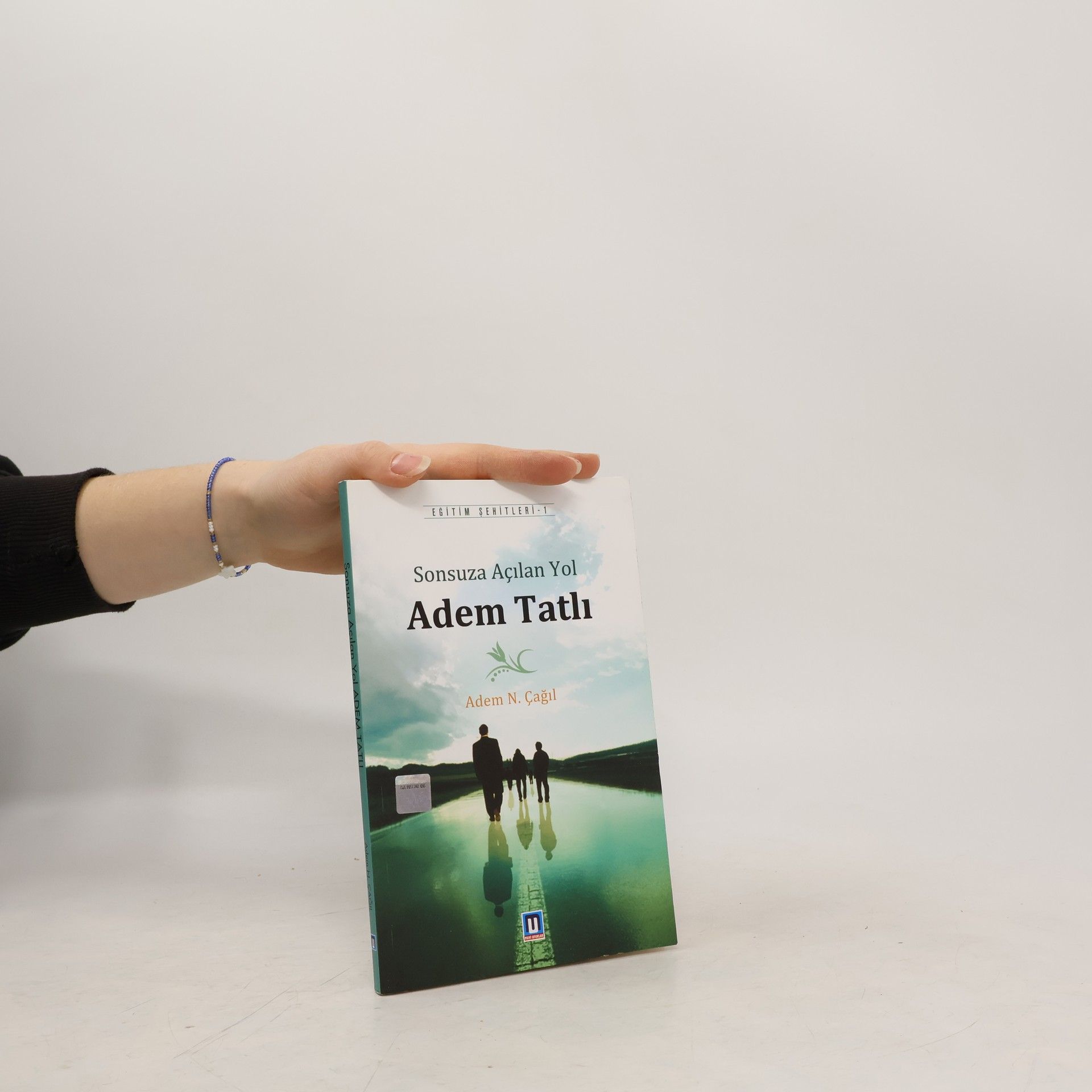 Adem N. Çağıl Sonsuza Açılan Yol Adem Tatlı