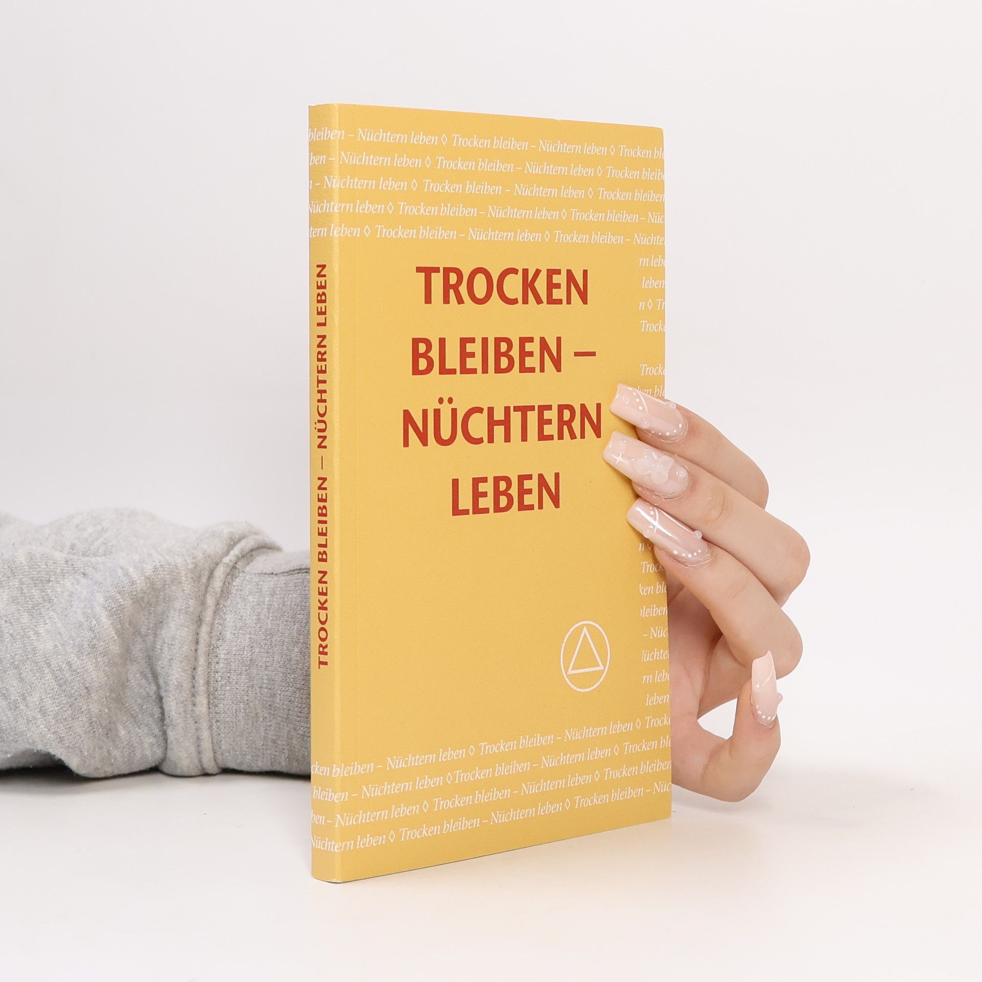 Various authors Trocken bleiben - Nüchtern Leben