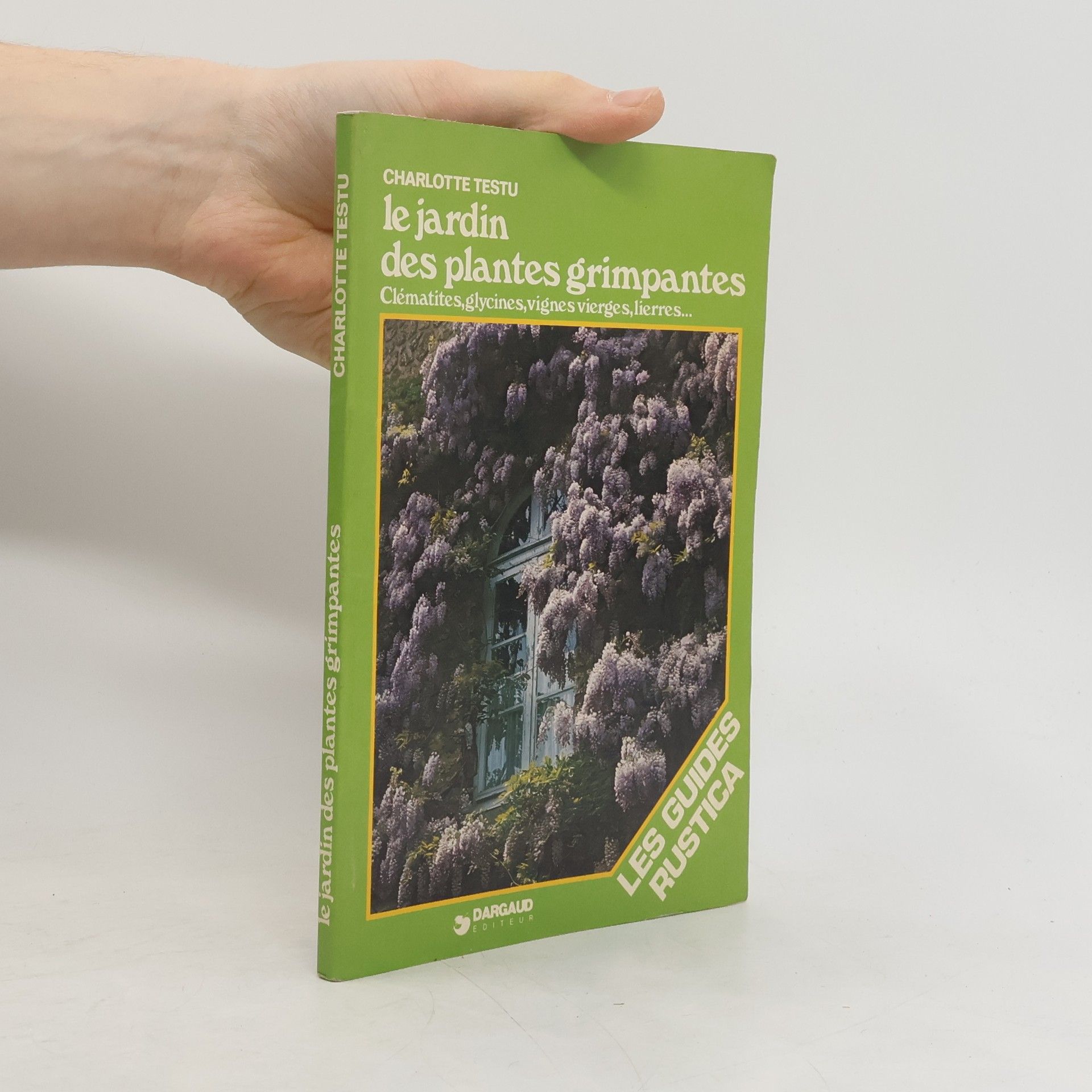 Charlotte Testu Le jardin des plantes grimpantes