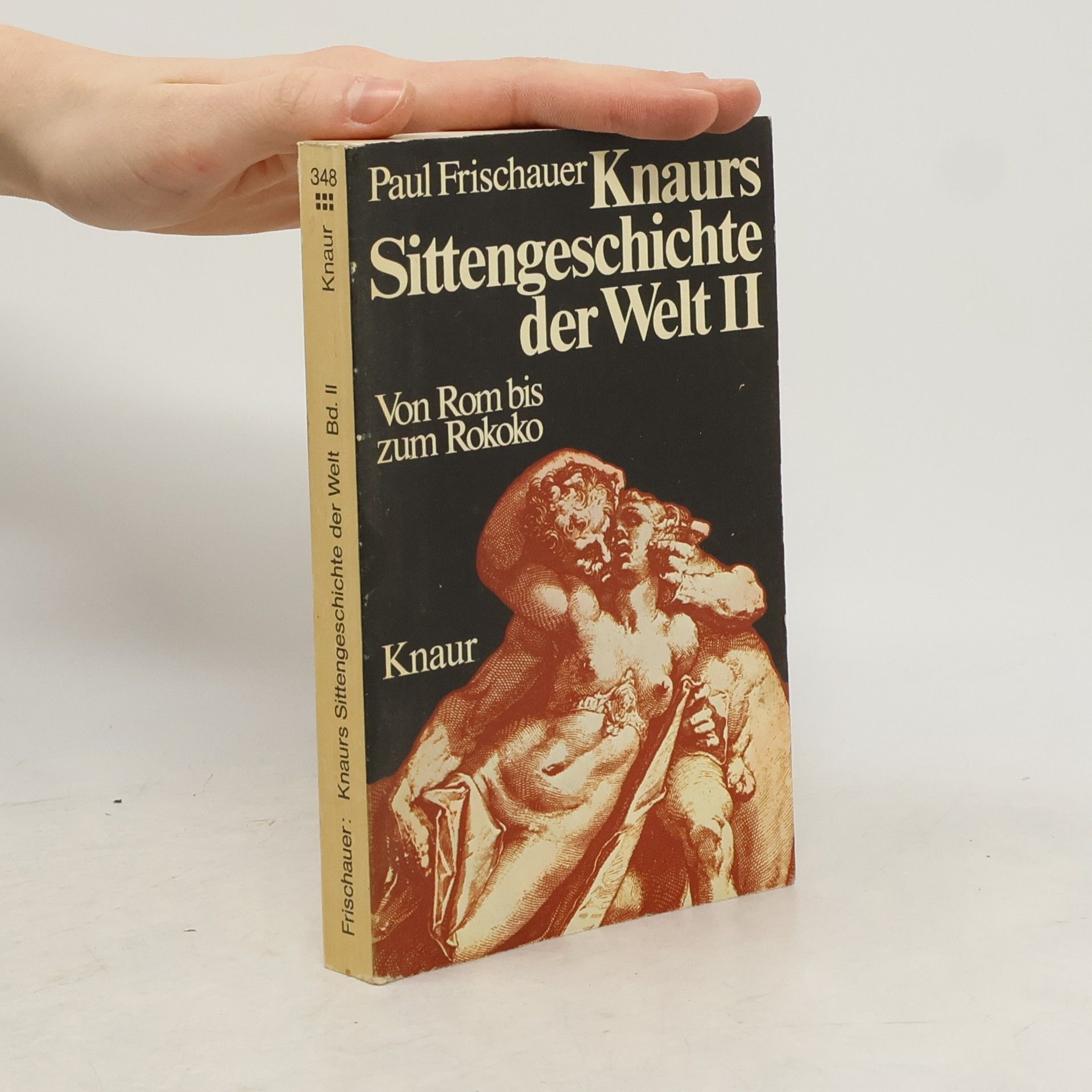 Paul Frischauer Knaurs Sittengeschichte der Welt