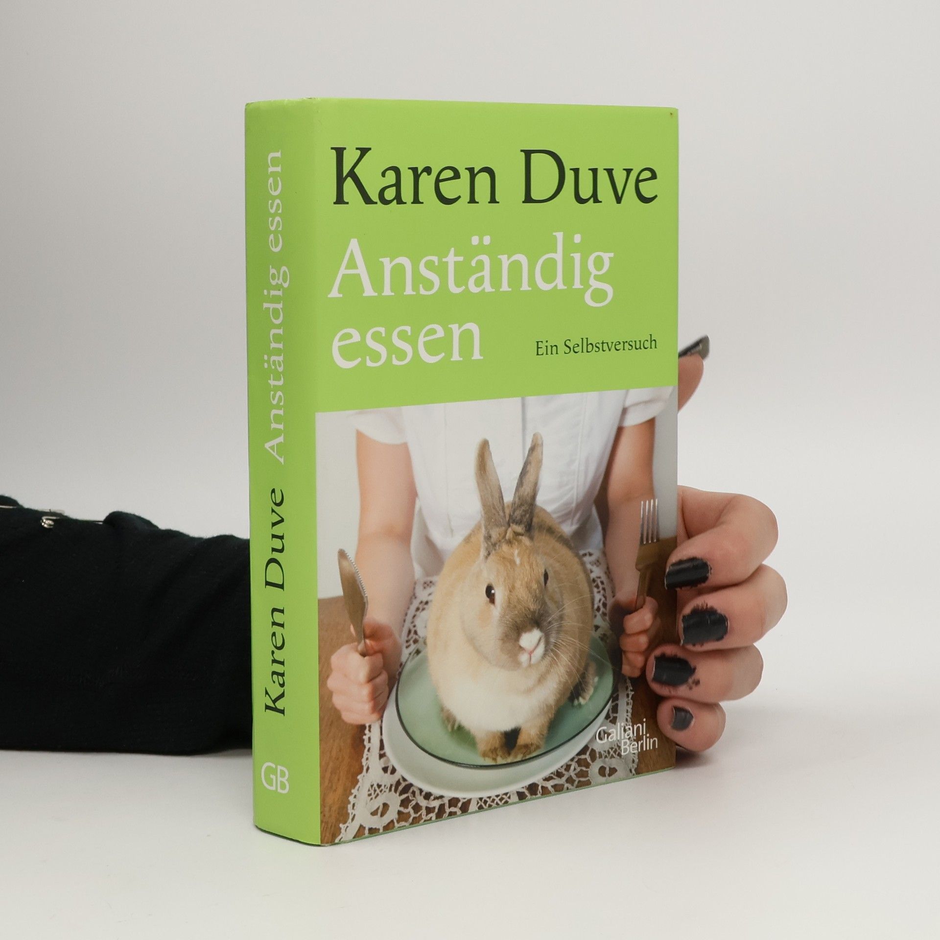 Karen Duve Anständig essen : ein Selbstversuch